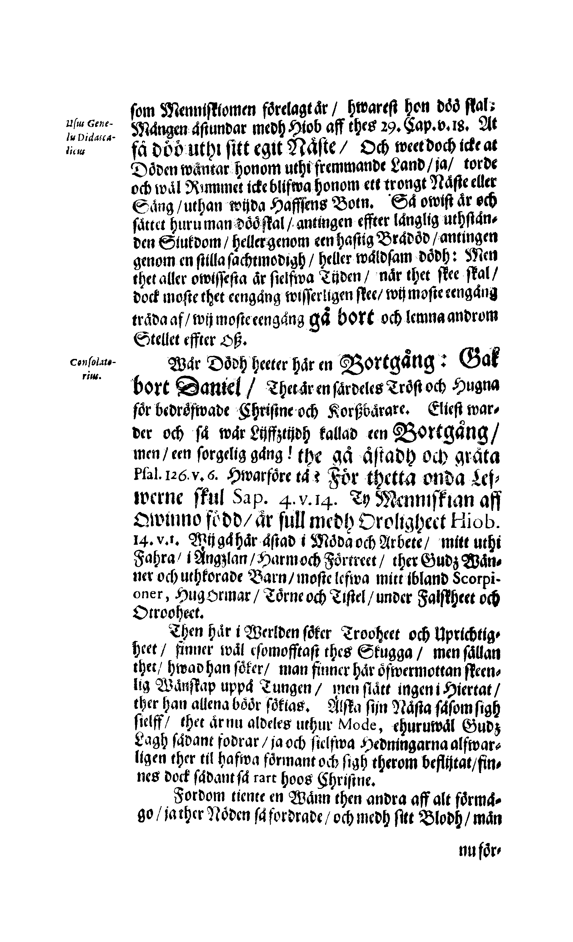 Der Sehl. Seelen hertzliche Dancksagung; das GOtt in so vielen Gefährlichkeitten selbe so gnädig bewahret und den entseelten Cörper auß abgelegenen Orten zu seiner Ruhekammer hat kommen lassen wollen. Welche auß Des Weilandt Erleuchteten und Hochgebohrnen Graffen und Herren, H. Carol Gustaff Wrangels, … Hochansehnliche LeichBegänckniß, den 1. Decembr. Anno 1680. gehalten, in einer Traur-Music, auss unterthäniger Schuldigkeit, gesungen und abgefaßet von einen alten Domestiquen Diener