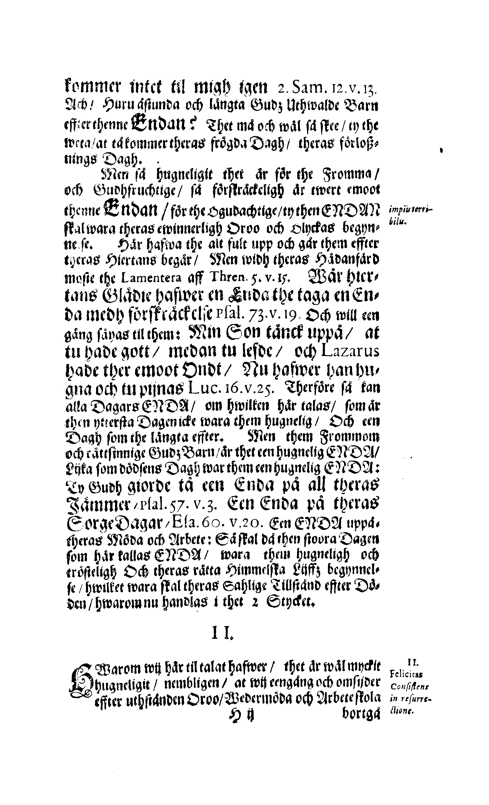 Der Sehl. Seelen hertzliche Dancksagung; das GOtt in so vielen Gefährlichkeitten selbe so gnädig bewahret und den entseelten Cörper auß abgelegenen Orten zu seiner Ruhekammer hat kommen lassen wollen. Welche auß Des Weilandt Erleuchteten und Hochgebohrnen Graffen und Herren, H. Carol Gustaff Wrangels, … Hochansehnliche LeichBegänckniß, den 1. Decembr. Anno 1680. gehalten, in einer Traur-Music, auss unterthäniger Schuldigkeit, gesungen und abgefaßet von einen alten Domestiquen Diener
