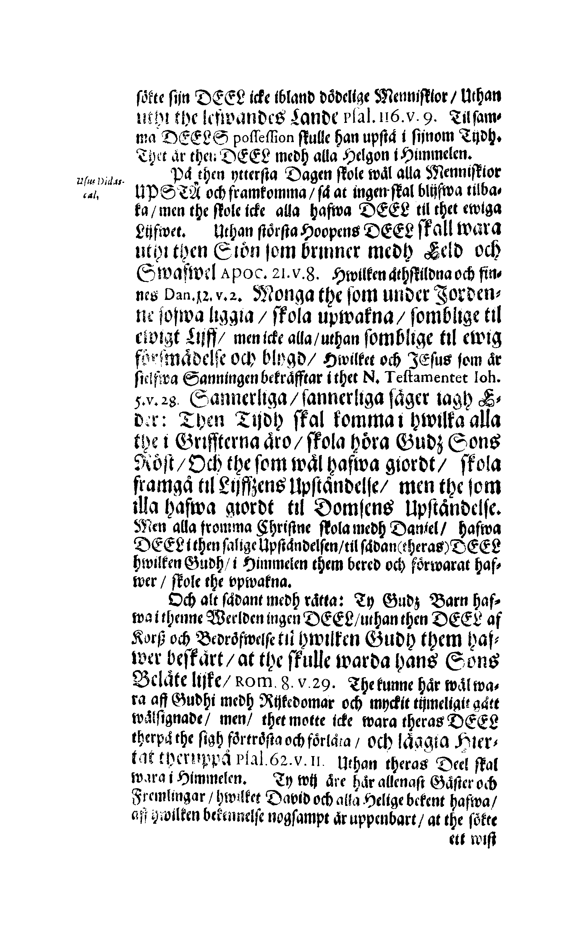 Der Sehl. Seelen hertzliche Dancksagung; das GOtt in so vielen Gefährlichkeitten selbe so gnädig bewahret und den entseelten Cörper auß abgelegenen Orten zu seiner Ruhekammer hat kommen lassen wollen. Welche auß Des Weilandt Erleuchteten und Hochgebohrnen Graffen und Herren, H. Carol Gustaff Wrangels, … Hochansehnliche LeichBegänckniß, den 1. Decembr. Anno 1680. gehalten, in einer Traur-Music, auss unterthäniger Schuldigkeit, gesungen und abgefaßet von einen alten Domestiquen Diener