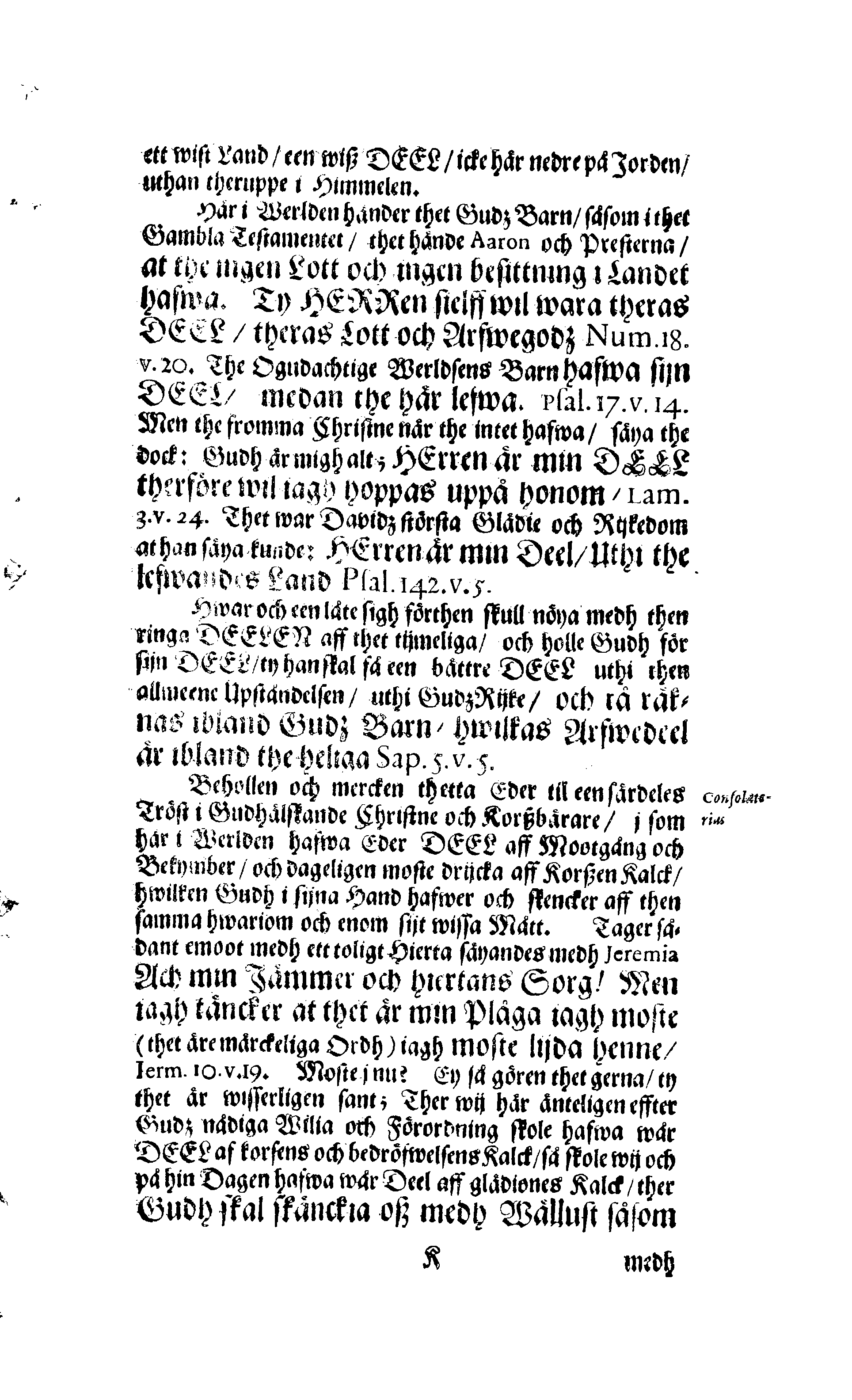 Der Sehl. Seelen hertzliche Dancksagung; das GOtt in so vielen Gefährlichkeitten selbe so gnädig bewahret und den entseelten Cörper auß abgelegenen Orten zu seiner Ruhekammer hat kommen lassen wollen. Welche auß Des Weilandt Erleuchteten und Hochgebohrnen Graffen und Herren, H. Carol Gustaff Wrangels, … Hochansehnliche LeichBegänckniß, den 1. Decembr. Anno 1680. gehalten, in einer Traur-Music, auss unterthäniger Schuldigkeit, gesungen und abgefaßet von einen alten Domestiquen Diener