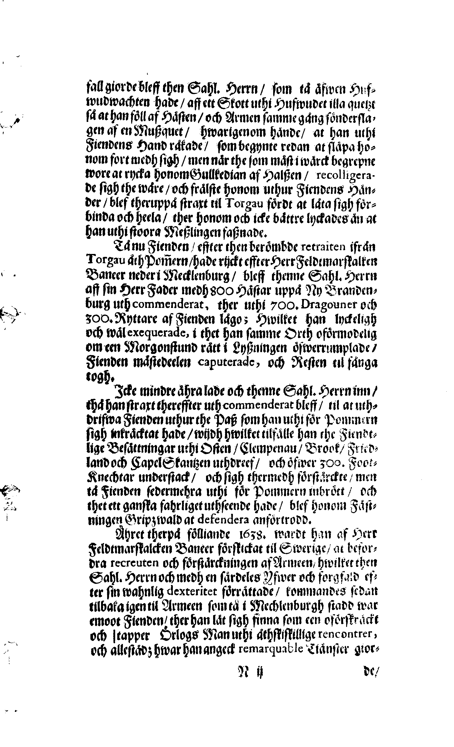 Der Sehl. Seelen hertzliche Dancksagung; das GOtt in so vielen Gefährlichkeitten selbe so gnädig bewahret und den entseelten Cörper auß abgelegenen Orten zu seiner Ruhekammer hat kommen lassen wollen. Welche auß Des Weilandt Erleuchteten und Hochgebohrnen Graffen und Herren, H. Carol Gustaff Wrangels, … Hochansehnliche LeichBegänckniß, den 1. Decembr. Anno 1680. gehalten, in einer Traur-Music, auss unterthäniger Schuldigkeit, gesungen und abgefaßet von einen alten Domestiquen Diener