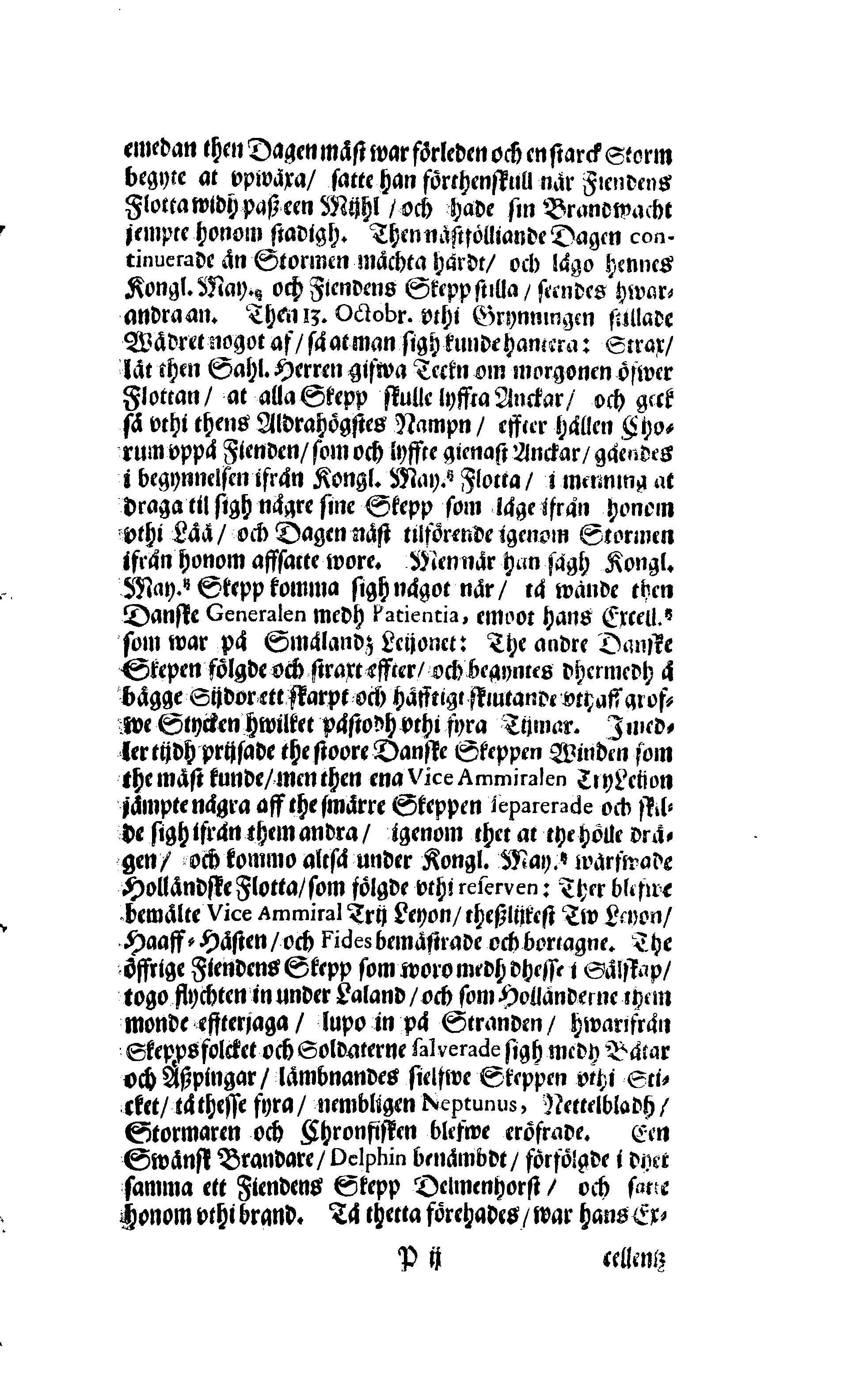 Der Sehl. Seelen hertzliche Dancksagung; das GOtt in so vielen Gefährlichkeitten selbe so gnädig bewahret und den entseelten Cörper auß abgelegenen Orten zu seiner Ruhekammer hat kommen lassen wollen. Welche auß Des Weilandt Erleuchteten und Hochgebohrnen Graffen und Herren, H. Carol Gustaff Wrangels, … Hochansehnliche LeichBegänckniß, den 1. Decembr. Anno 1680. gehalten, in einer Traur-Music, auss unterthäniger Schuldigkeit, gesungen und abgefaßet von einen alten Domestiquen Diener