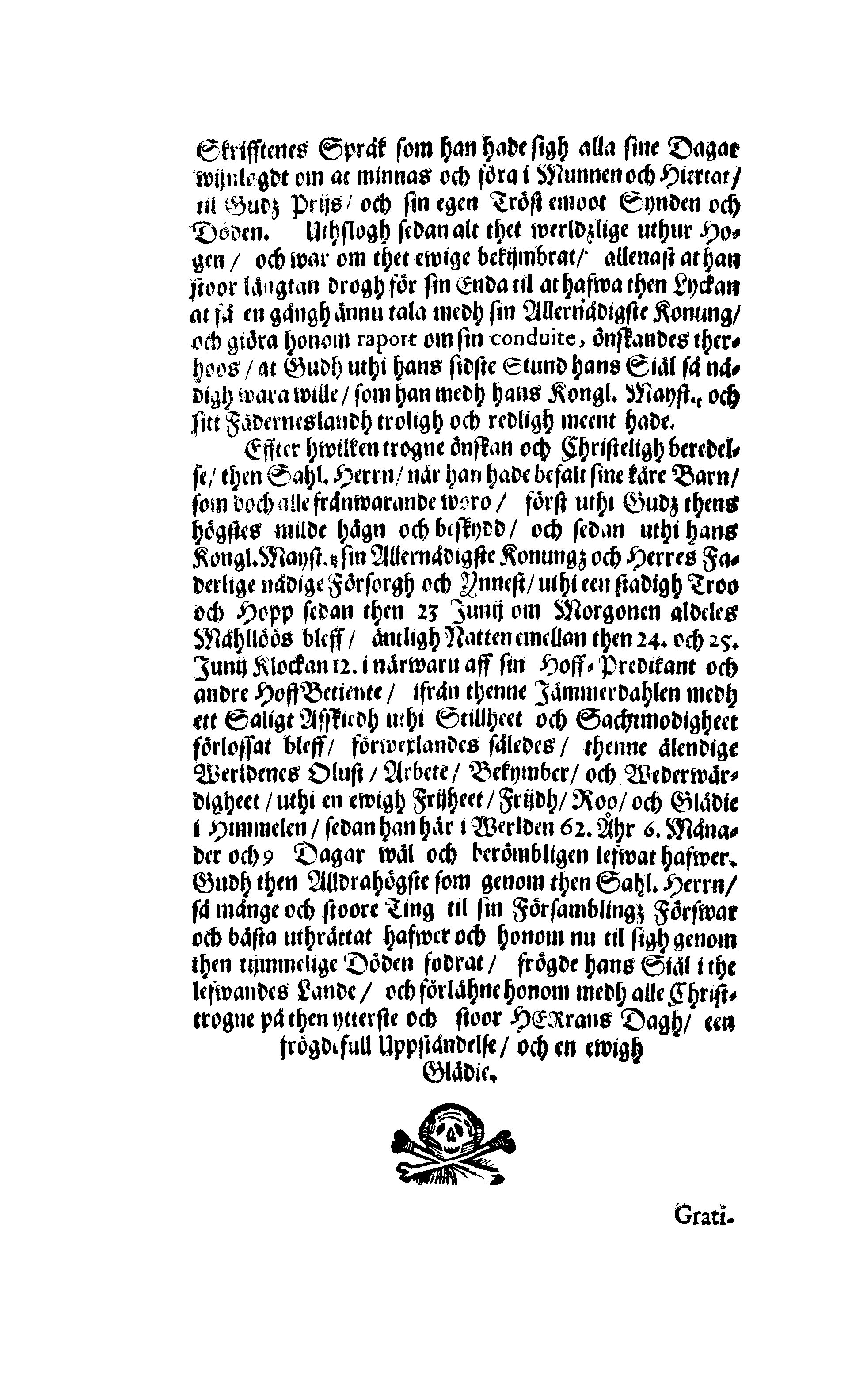 Der Sehl. Seelen hertzliche Dancksagung; das GOtt in so vielen Gefährlichkeitten selbe so gnädig bewahret und den entseelten Cörper auß abgelegenen Orten zu seiner Ruhekammer hat kommen lassen wollen. Welche auß Des Weilandt Erleuchteten und Hochgebohrnen Graffen und Herren, H. Carol Gustaff Wrangels, … Hochansehnliche LeichBegänckniß, den 1. Decembr. Anno 1680. gehalten, in einer Traur-Music, auss unterthäniger Schuldigkeit, gesungen und abgefaßet von einen alten Domestiquen Diener