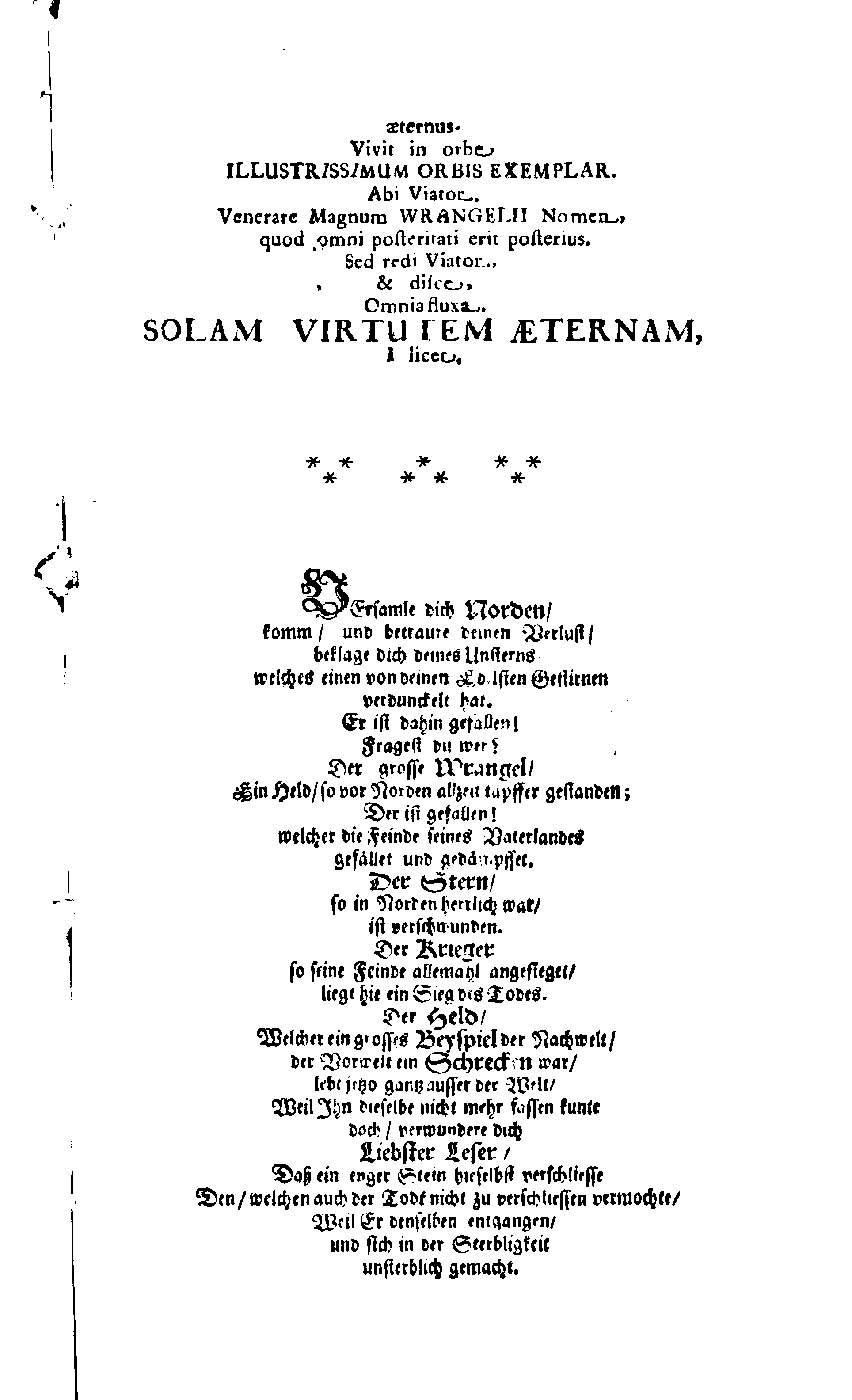 Der Sehl. Seelen hertzliche Dancksagung; das GOtt in so vielen Gefährlichkeitten selbe so gnädig bewahret und den entseelten Cörper auß abgelegenen Orten zu seiner Ruhekammer hat kommen lassen wollen. Welche auß Des Weilandt Erleuchteten und Hochgebohrnen Graffen und Herren, H. Carol Gustaff Wrangels, … Hochansehnliche LeichBegänckniß, den 1. Decembr. Anno 1680. gehalten, in einer Traur-Music, auss unterthäniger Schuldigkeit, gesungen und abgefaßet von einen alten Domestiquen Diener