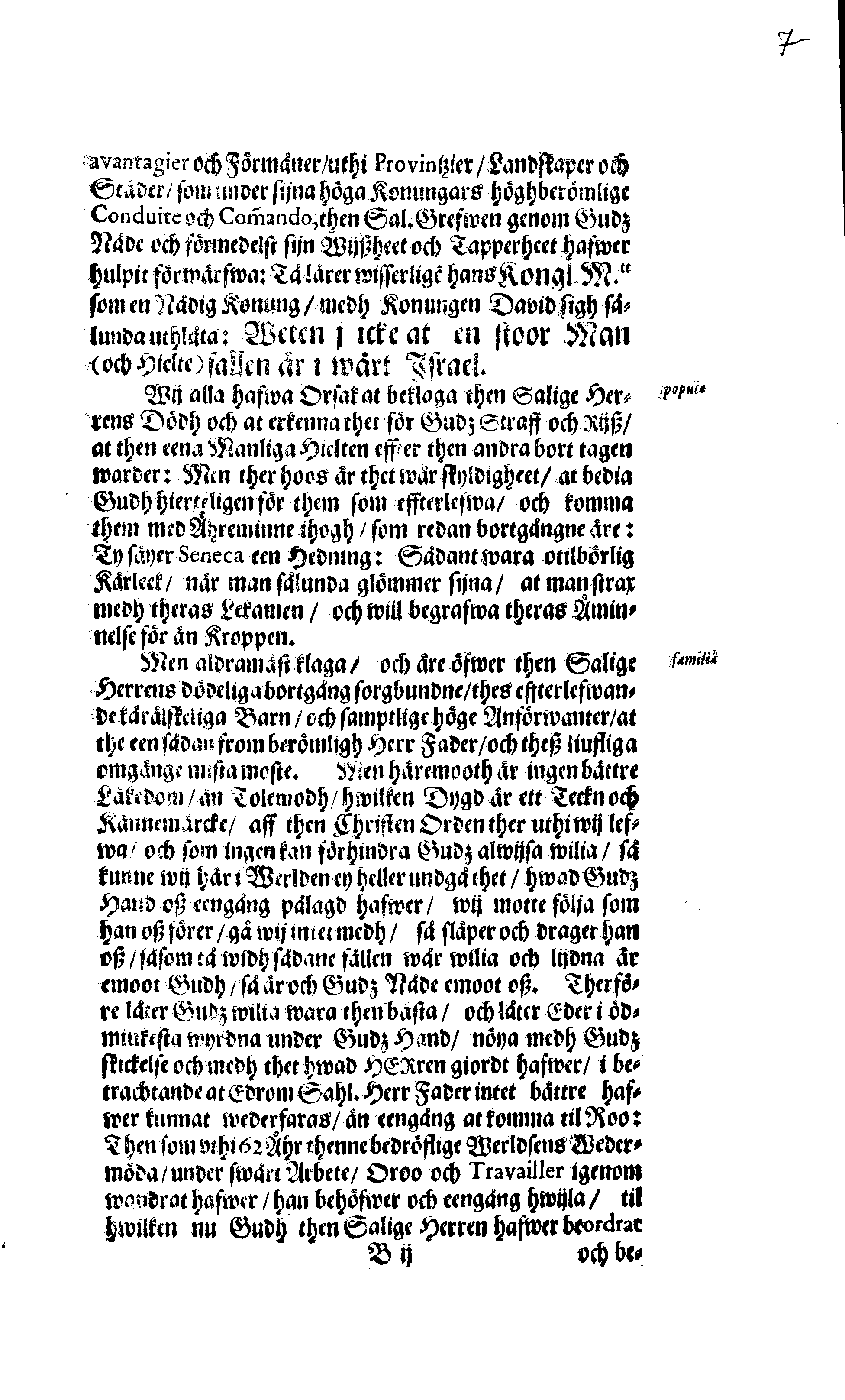 Här är Groo, i Döden Roo Och hwyla fölger upå Nöda, THER finna wij wår deel och boo När wij upstå ifrå the Döda. Förestält uthi Een Christelig Predikan Hwilken Tå … Herr CARL GUSTAF WRANGEL, … Medh stoor och wederbörligh solennitet wardt begrafwen … Uthi Stockholm och Kongl. Riddare Kyrckia … Åhret 1680 the 21 September