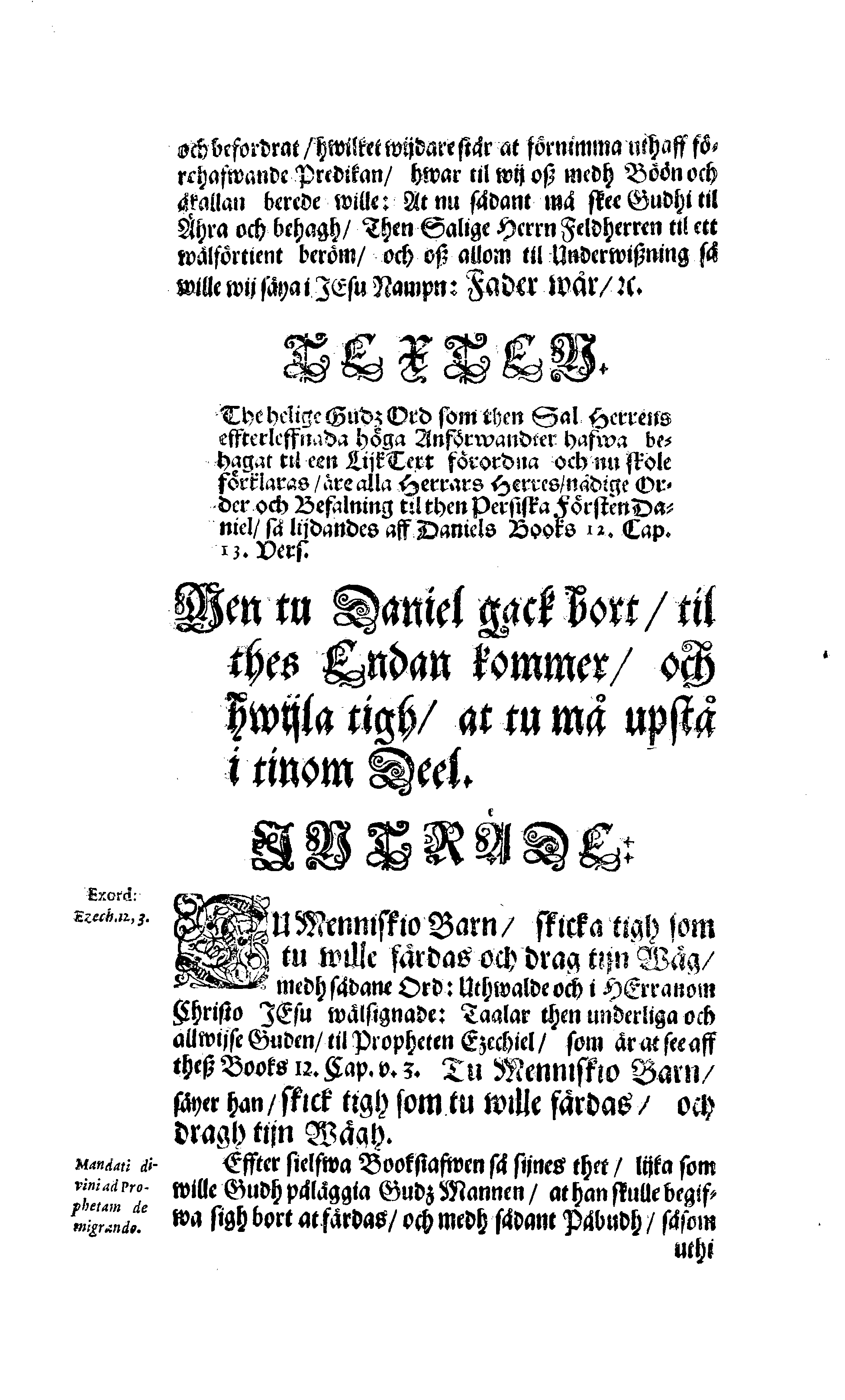 Här är Groo, i Döden Roo Och hwyla fölger upå Nöda, THER finna wij wår deel och boo När wij upstå ifrå the Döda. Förestält uthi Een Christelig Predikan Hwilken Tå … Herr CARL GUSTAF WRANGEL, … Medh stoor och wederbörligh solennitet wardt begrafwen … Uthi Stockholm och Kongl. Riddare Kyrckia … Åhret 1680 the 21 September