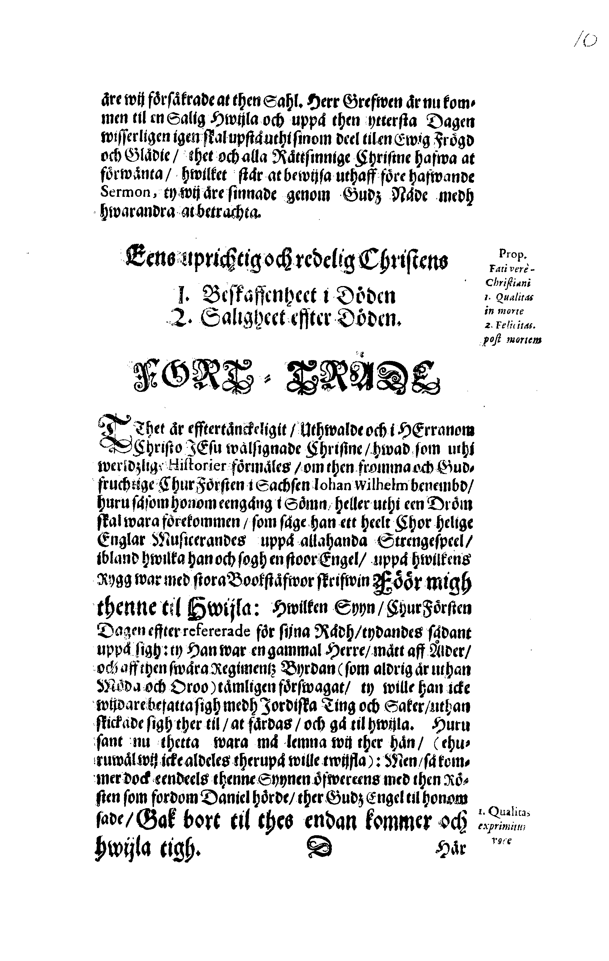 Här är Groo, i Döden Roo Och hwyla fölger upå Nöda, THER finna wij wår deel och boo När wij upstå ifrå the Döda. Förestält uthi Een Christelig Predikan Hwilken Tå … Herr CARL GUSTAF WRANGEL, … Medh stoor och wederbörligh solennitet wardt begrafwen … Uthi Stockholm och Kongl. Riddare Kyrckia … Åhret 1680 the 21 September