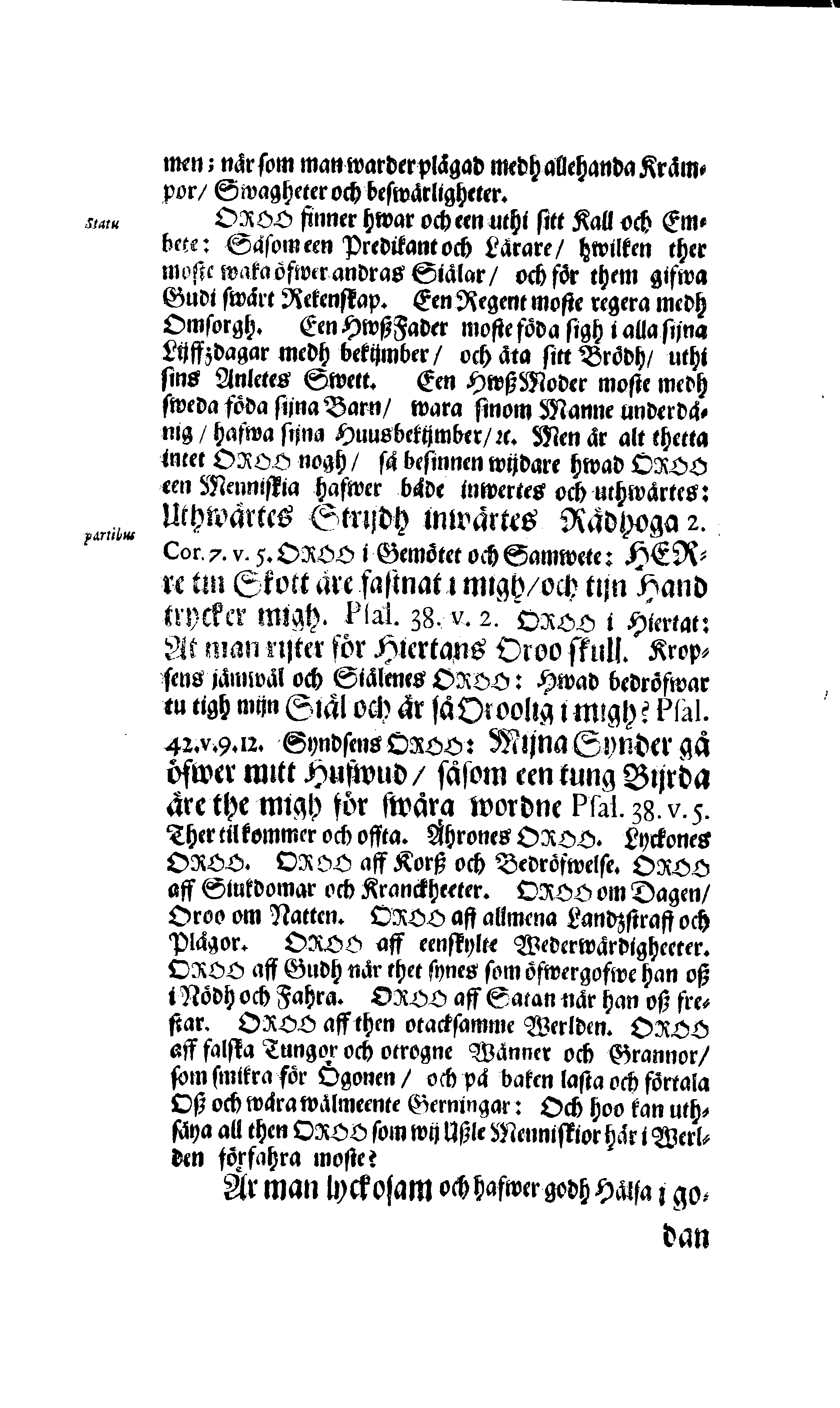 Här är Groo, i Döden Roo Och hwyla fölger upå Nöda, THER finna wij wår deel och boo När wij upstå ifrå the Döda. Förestält uthi Een Christelig Predikan Hwilken Tå … Herr CARL GUSTAF WRANGEL, … Medh stoor och wederbörligh solennitet wardt begrafwen … Uthi Stockholm och Kongl. Riddare Kyrckia … Åhret 1680 the 21 September
