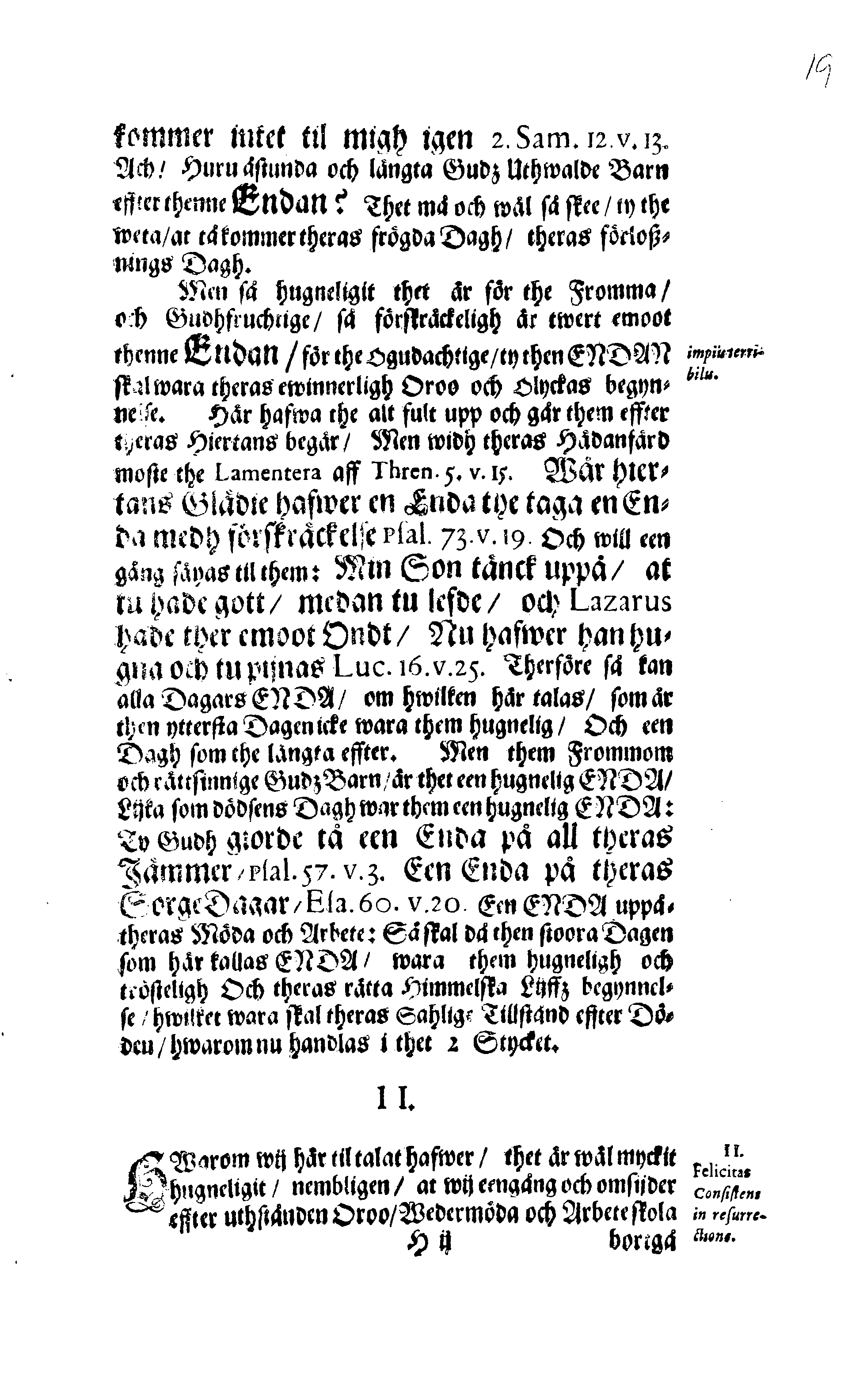 Här är Groo, i Döden Roo Och hwyla fölger upå Nöda, THER finna wij wår deel och boo När wij upstå ifrå the Döda. Förestält uthi Een Christelig Predikan Hwilken Tå … Herr CARL GUSTAF WRANGEL, … Medh stoor och wederbörligh solennitet wardt begrafwen … Uthi Stockholm och Kongl. Riddare Kyrckia … Åhret 1680 the 21 September