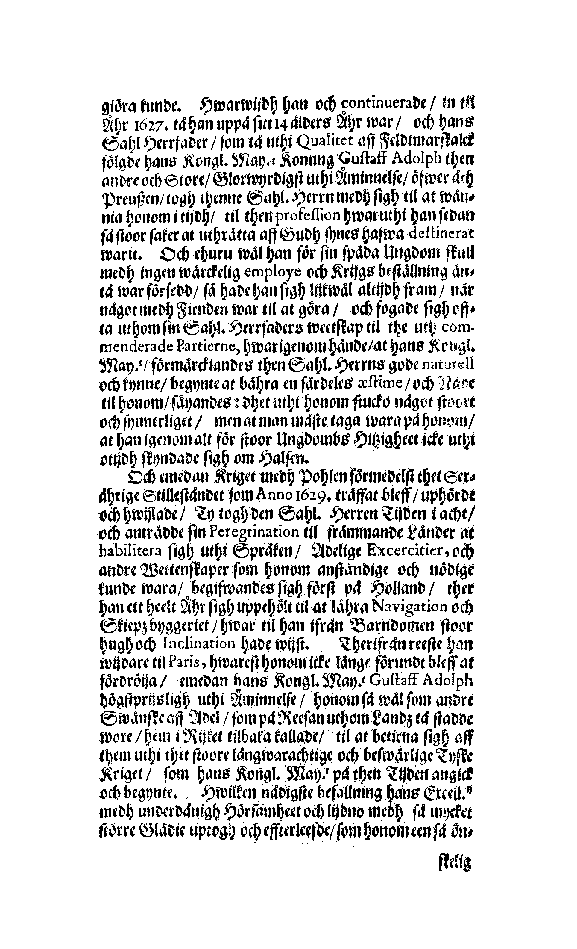 Här är Groo, i Döden Roo Och hwyla fölger upå Nöda, THER finna wij wår deel och boo När wij upstå ifrå the Döda. Förestält uthi Een Christelig Predikan Hwilken Tå … Herr CARL GUSTAF WRANGEL, … Medh stoor och wederbörligh solennitet wardt begrafwen … Uthi Stockholm och Kongl. Riddare Kyrckia … Åhret 1680 the 21 September