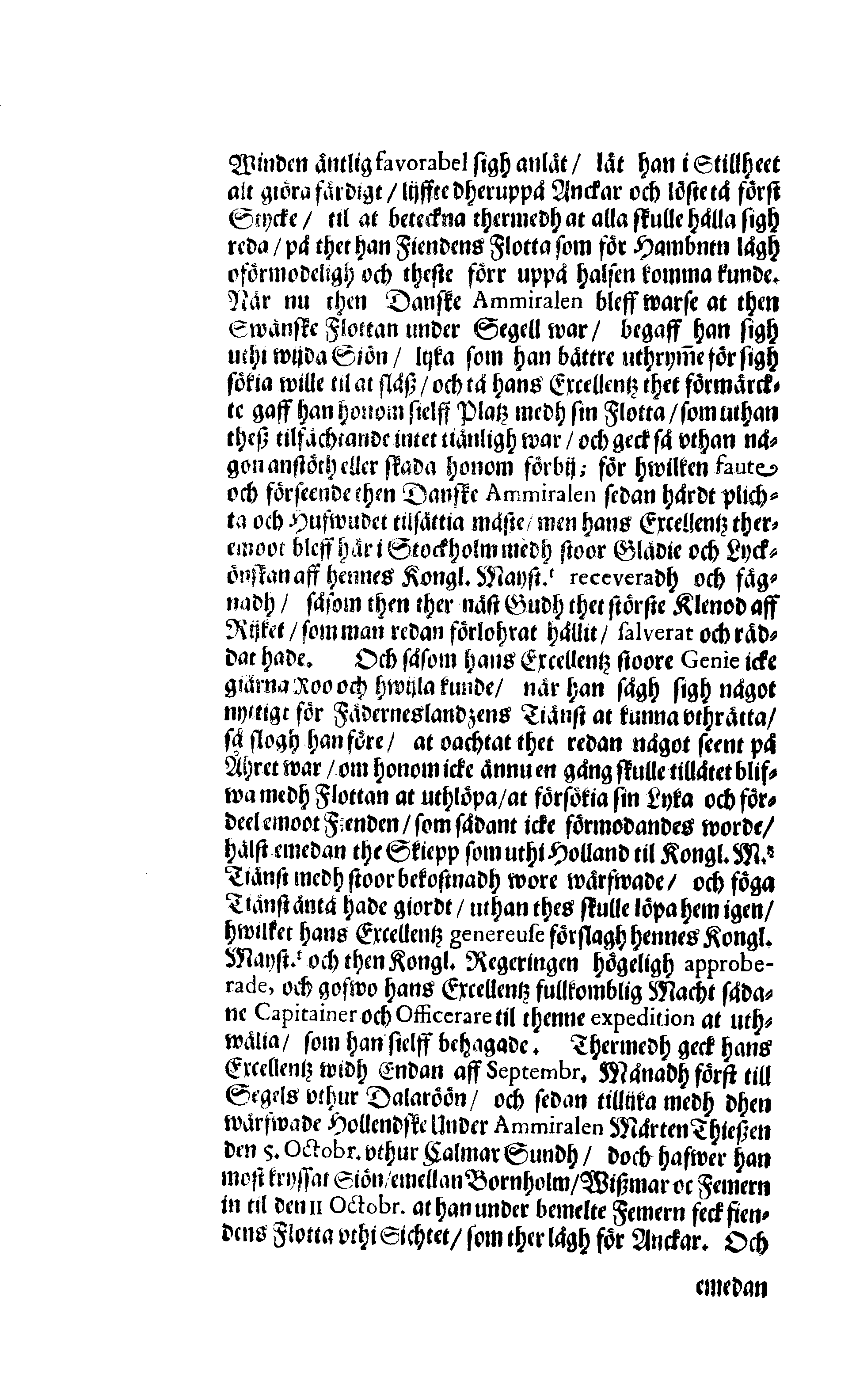 Här är Groo, i Döden Roo Och hwyla fölger upå Nöda, THER finna wij wår deel och boo När wij upstå ifrå the Döda. Förestält uthi Een Christelig Predikan Hwilken Tå … Herr CARL GUSTAF WRANGEL, … Medh stoor och wederbörligh solennitet wardt begrafwen … Uthi Stockholm och Kongl. Riddare Kyrckia … Åhret 1680 the 21 September