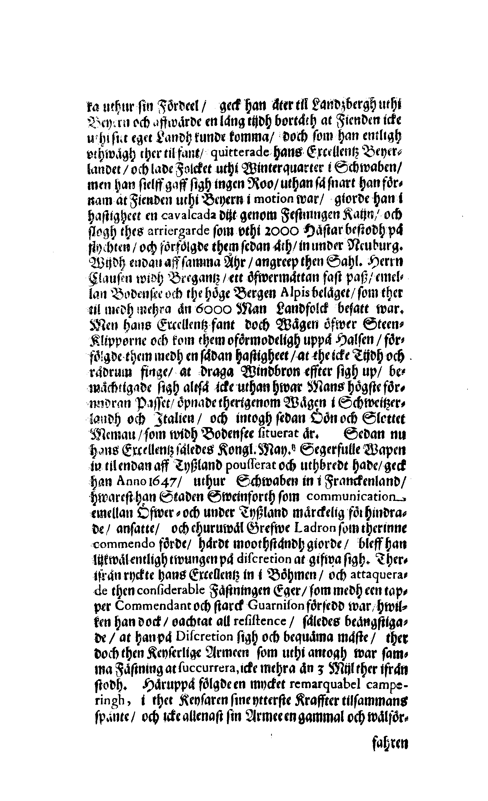 Här är Groo, i Döden Roo Och hwyla fölger upå Nöda, THER finna wij wår deel och boo När wij upstå ifrå the Döda. Förestält uthi Een Christelig Predikan Hwilken Tå … Herr CARL GUSTAF WRANGEL, … Medh stoor och wederbörligh solennitet wardt begrafwen … Uthi Stockholm och Kongl. Riddare Kyrckia … Åhret 1680 the 21 September