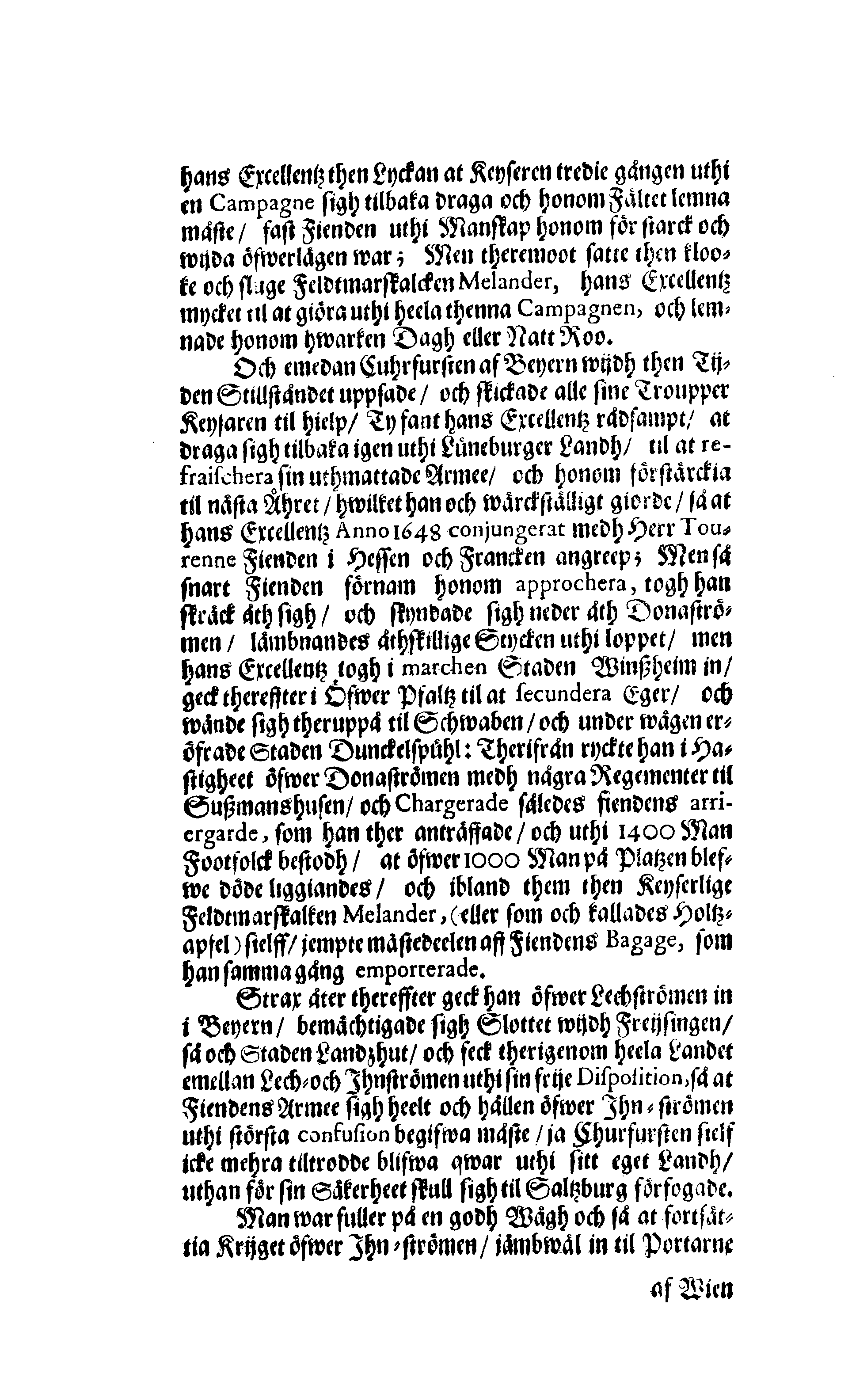 Här är Groo, i Döden Roo Och hwyla fölger upå Nöda, THER finna wij wår deel och boo När wij upstå ifrå the Döda. Förestält uthi Een Christelig Predikan Hwilken Tå … Herr CARL GUSTAF WRANGEL, … Medh stoor och wederbörligh solennitet wardt begrafwen … Uthi Stockholm och Kongl. Riddare Kyrckia … Åhret 1680 the 21 September