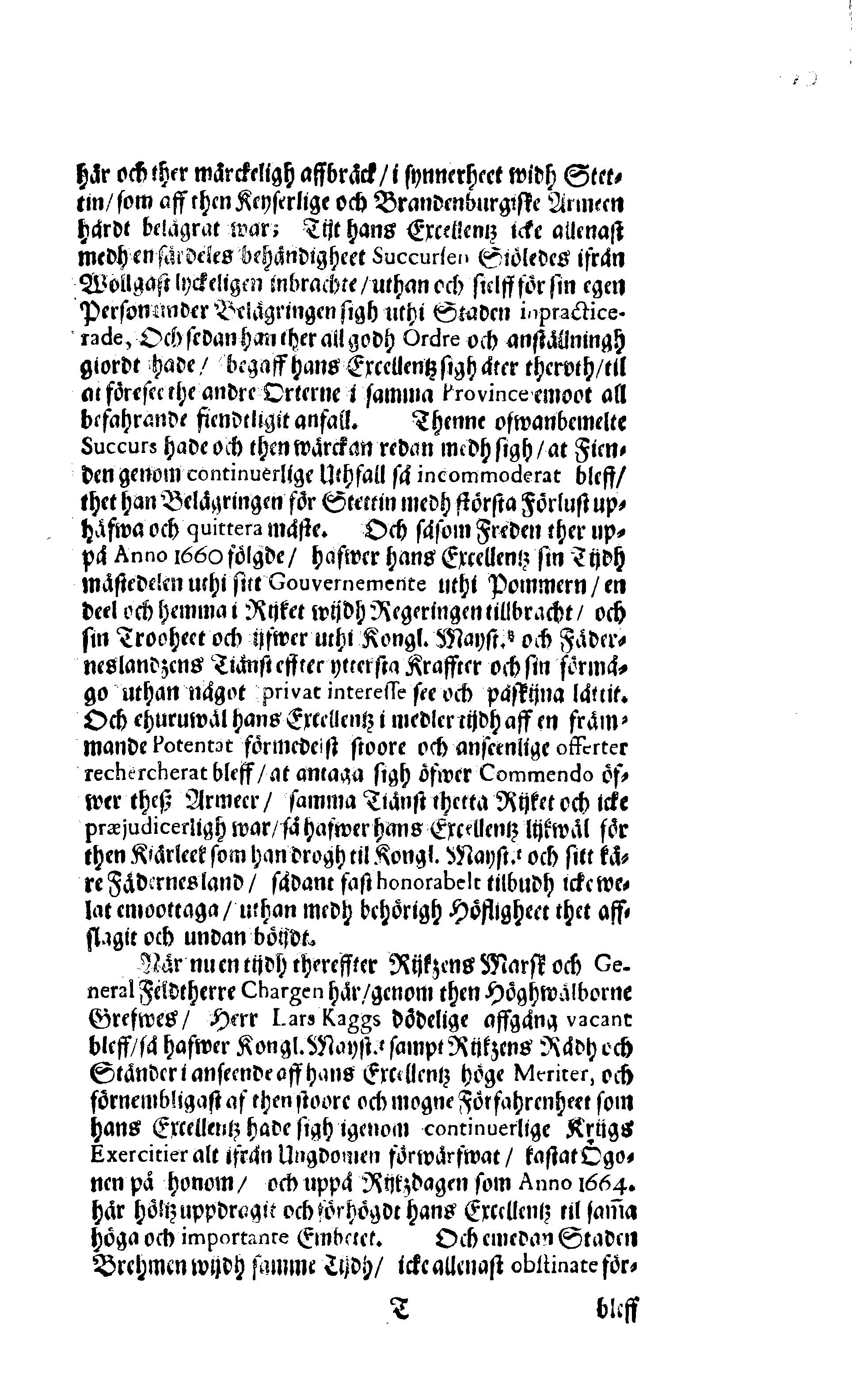 Här är Groo, i Döden Roo Och hwyla fölger upå Nöda, THER finna wij wår deel och boo När wij upstå ifrå the Döda. Förestält uthi Een Christelig Predikan Hwilken Tå … Herr CARL GUSTAF WRANGEL, … Medh stoor och wederbörligh solennitet wardt begrafwen … Uthi Stockholm och Kongl. Riddare Kyrckia … Åhret 1680 the 21 September