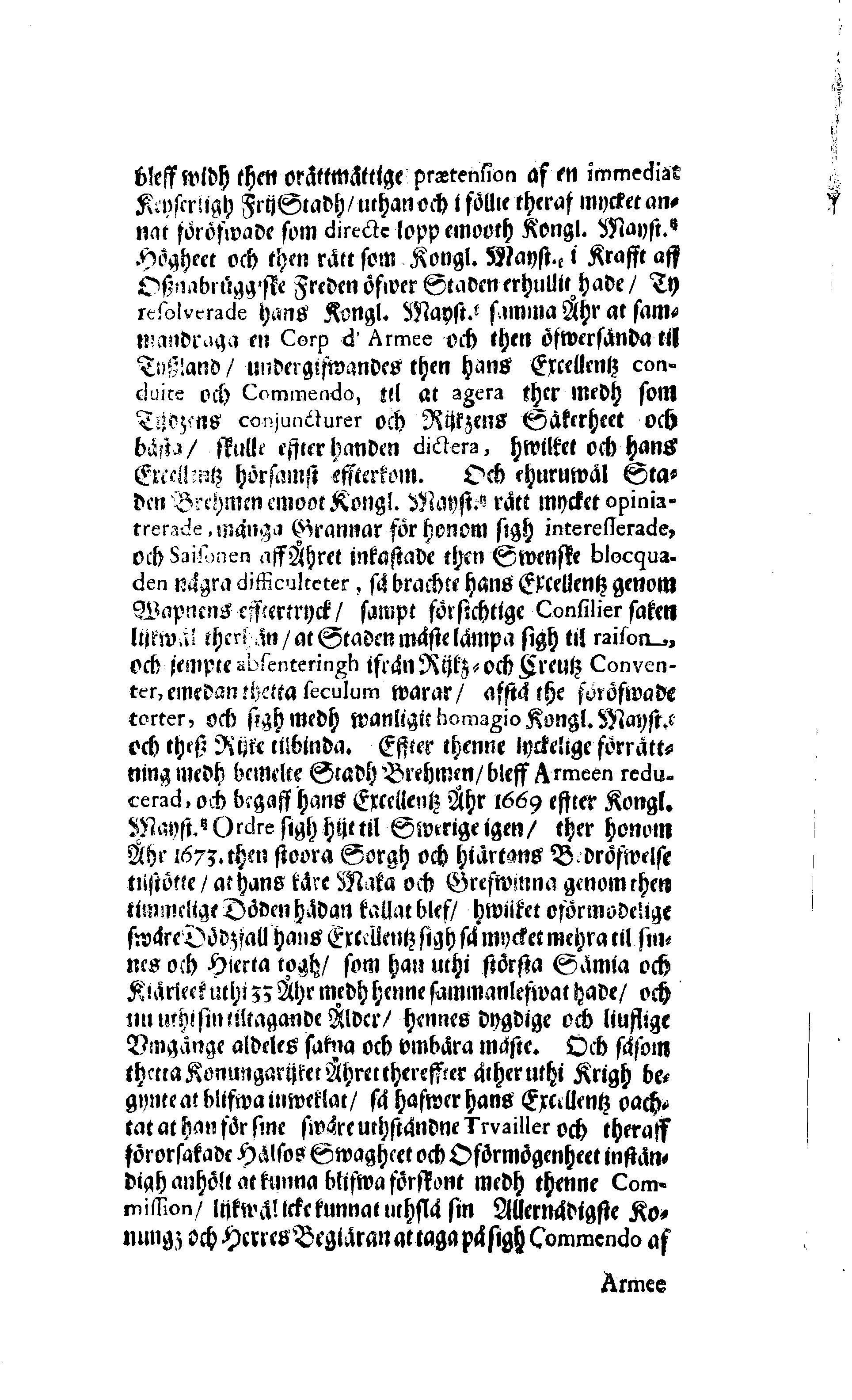 Här är Groo, i Döden Roo Och hwyla fölger upå Nöda, THER finna wij wår deel och boo När wij upstå ifrå the Döda. Förestält uthi Een Christelig Predikan Hwilken Tå … Herr CARL GUSTAF WRANGEL, … Medh stoor och wederbörligh solennitet wardt begrafwen … Uthi Stockholm och Kongl. Riddare Kyrckia … Åhret 1680 the 21 September