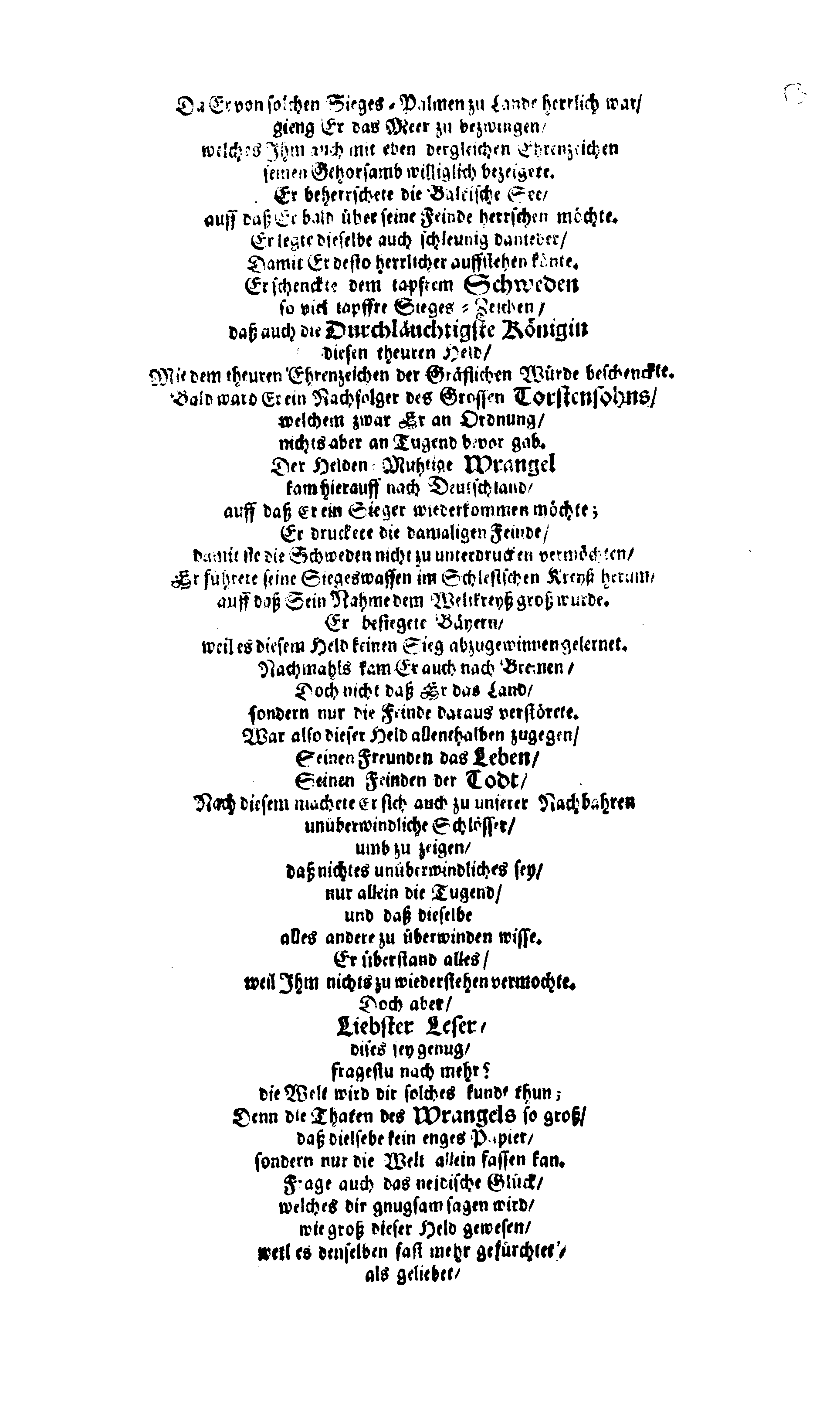 Här är Groo, i Döden Roo Och hwyla fölger upå Nöda, THER finna wij wår deel och boo När wij upstå ifrå the Döda. Förestält uthi Een Christelig Predikan Hwilken Tå … Herr CARL GUSTAF WRANGEL, … Medh stoor och wederbörligh solennitet wardt begrafwen … Uthi Stockholm och Kongl. Riddare Kyrckia … Åhret 1680 the 21 September