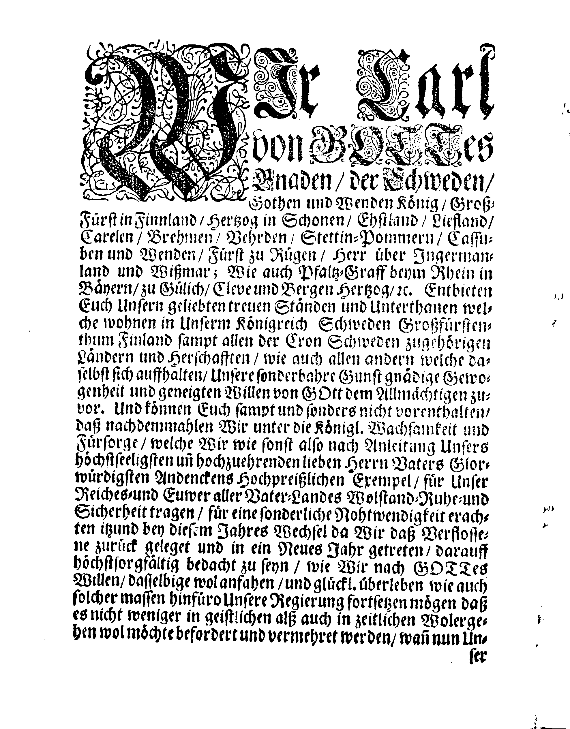 Ir. Königl. Majest. PLACAT, Wegen Vier allgemeine Solenne, Danck-Fast-Buß- und Bet-Tage, welche über das gantze Schwedische Reich, Groß-Fürstenthum Finnland, und in allen der Cron-Schweden zugehörigen und darunter liegenden Fürstenthümern, Ländern und Herrschafften, feyerlich sollen begangen und gehalten werden im Jahr 1699