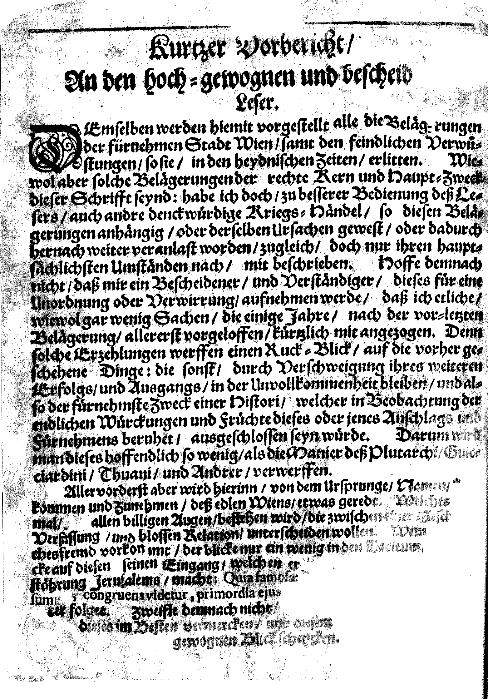 [Sch]au- und Ehren-Christlicher Tapfferkeit, Das ist Denck- und Ruhmwürdig-ausgestande[nen] [Beläger]ungen der Weltberühmten Römisch-Käyserlichen Ansitz-Stadt Wien in Oesterreich; derselben bey den glaubhafftesten und be[rühmtesten] Geschicht-Verfassern zu finden: Samt de[ren] Anspinnungen, wie auch andern dabey vorgeloffenen Kriegs-[Begebenheiten] betrachtsamen Fällen, und anmercklichen Beschaffen[?] Einem Vor-Bericht von dem Ursprung und Aufkommen dieser herrlichen Stadt, Durch Erasmum Francisci; [au]sführ- und gründlich beschrieben.