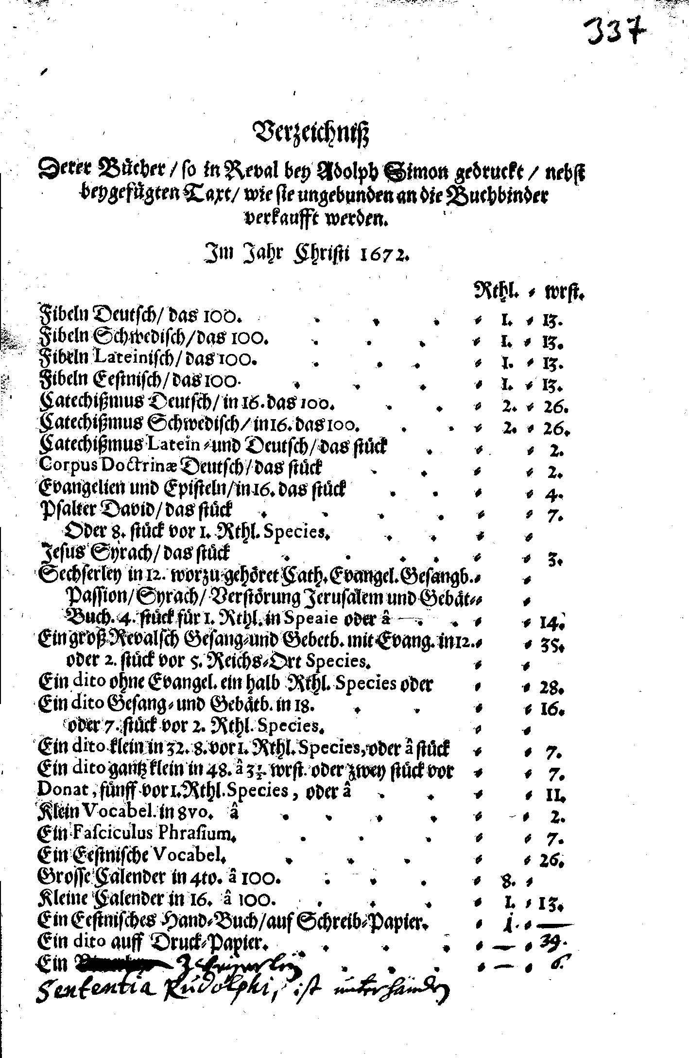 Verzeichniß Derer Bücher, so in Reval bey Adolph Simon gedruckt, nebst beygefügten Taxe, wie sie ungebunden an die Buchbinder verkaufft werden.