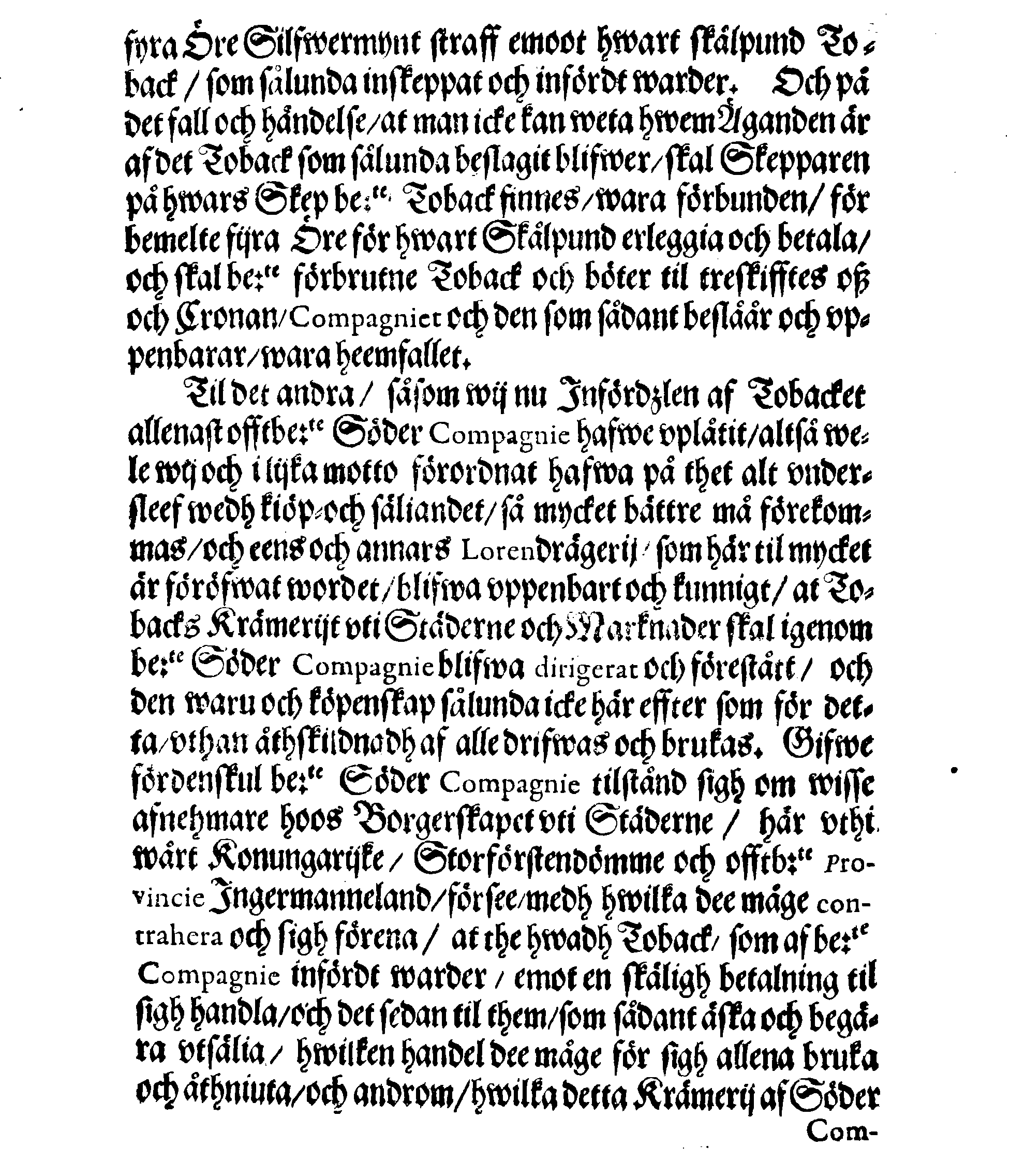 Kon: May:tz til Swerige, ORDNING, Om Toback Krämerijt