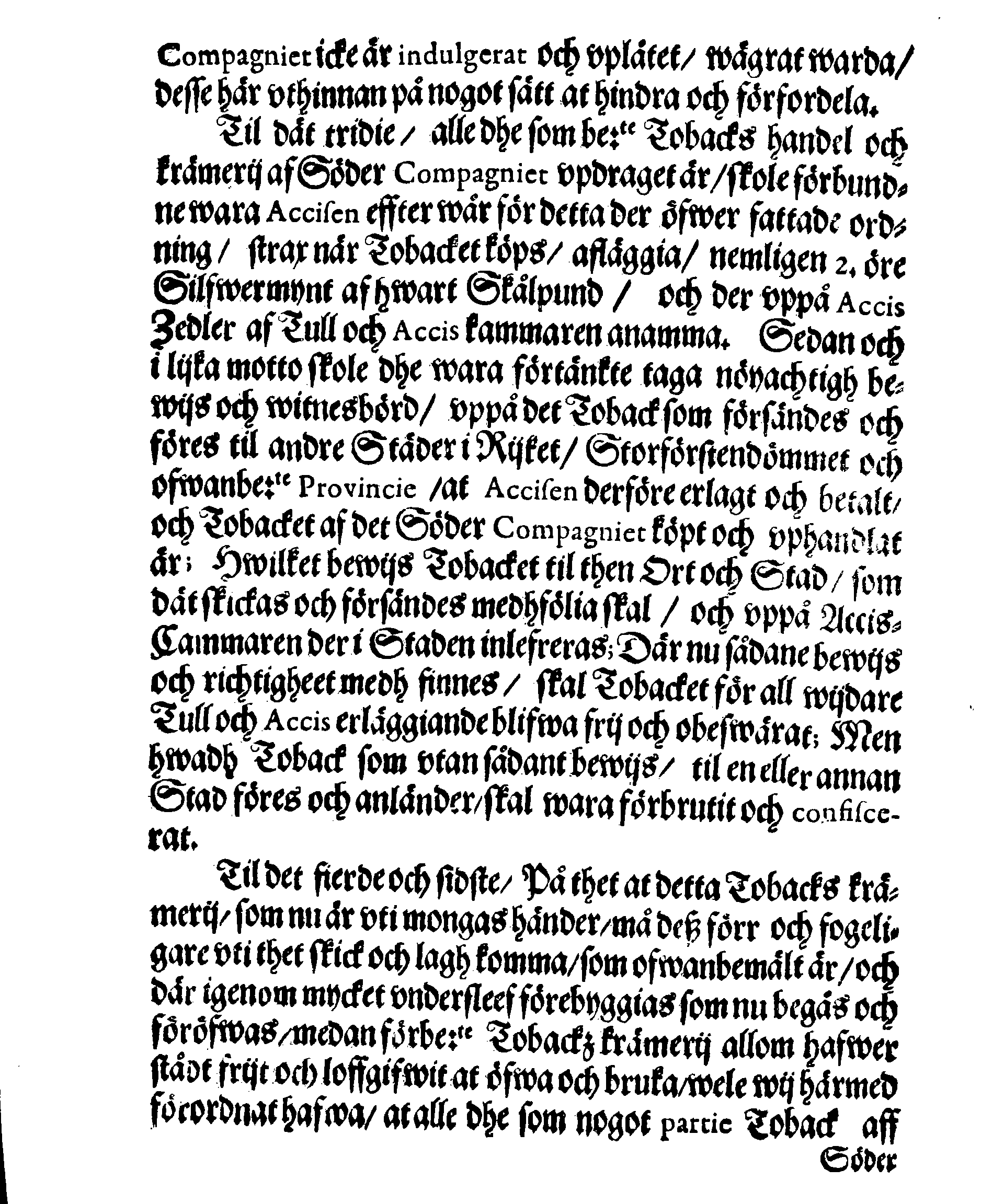 Kon: May:tz til Swerige, ORDNING, Om Toback Krämerijt