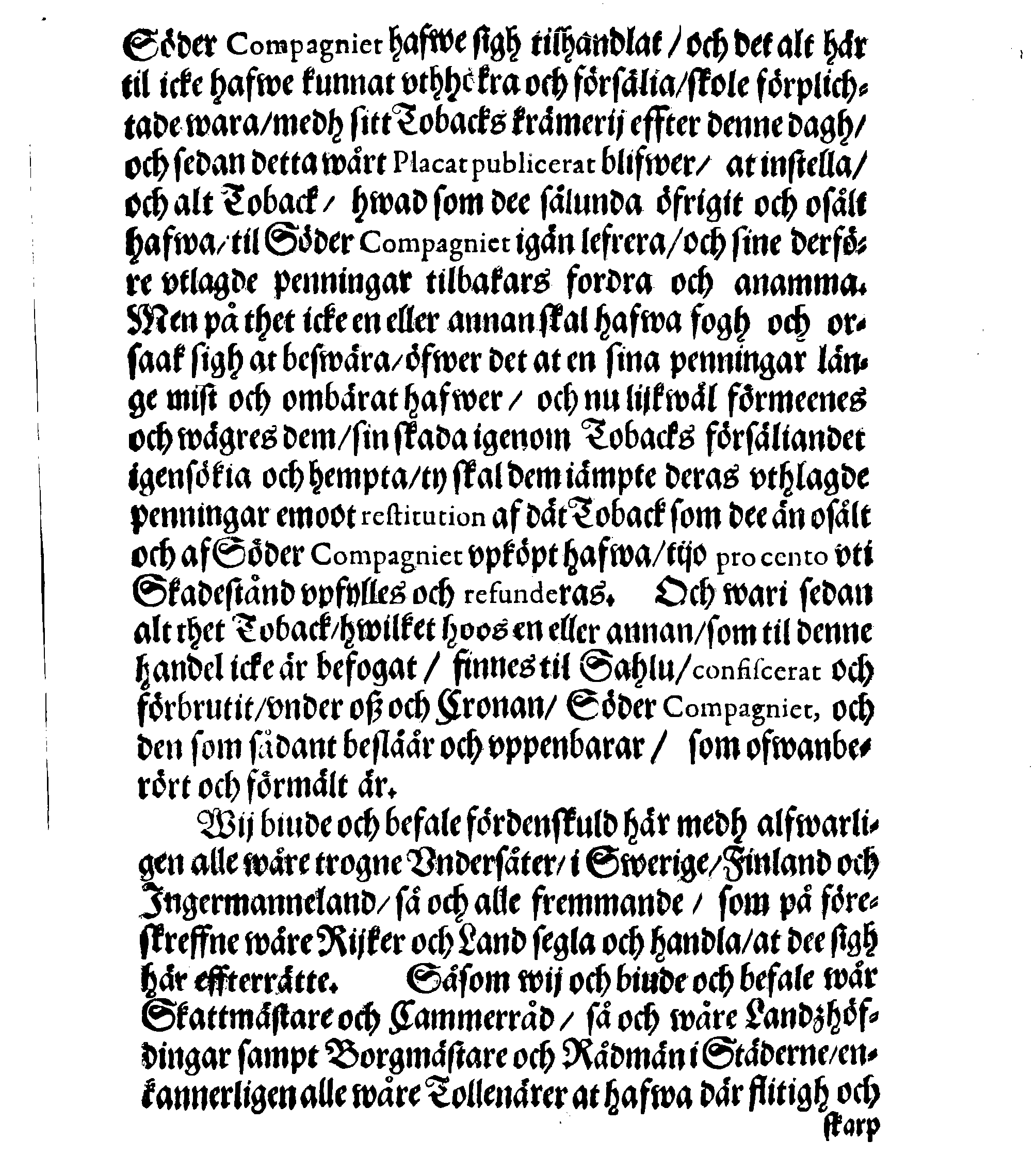 Kon: May:tz til Swerige, ORDNING, Om Toback Krämerijt