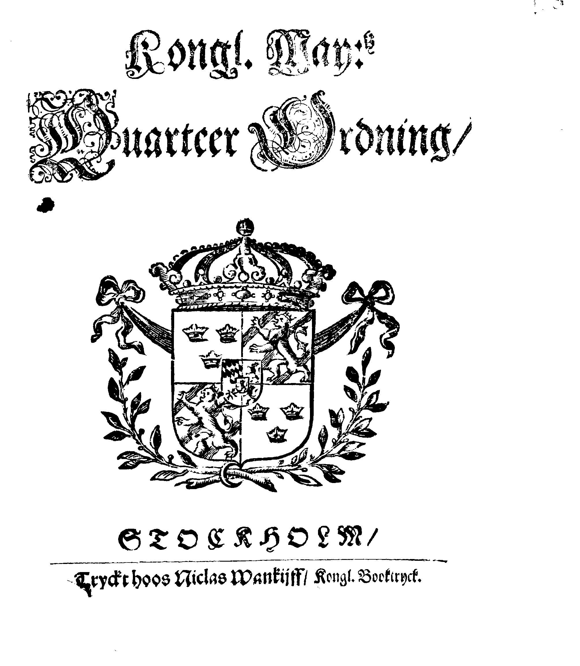 Kongl. May:tz Quarteer Ordning