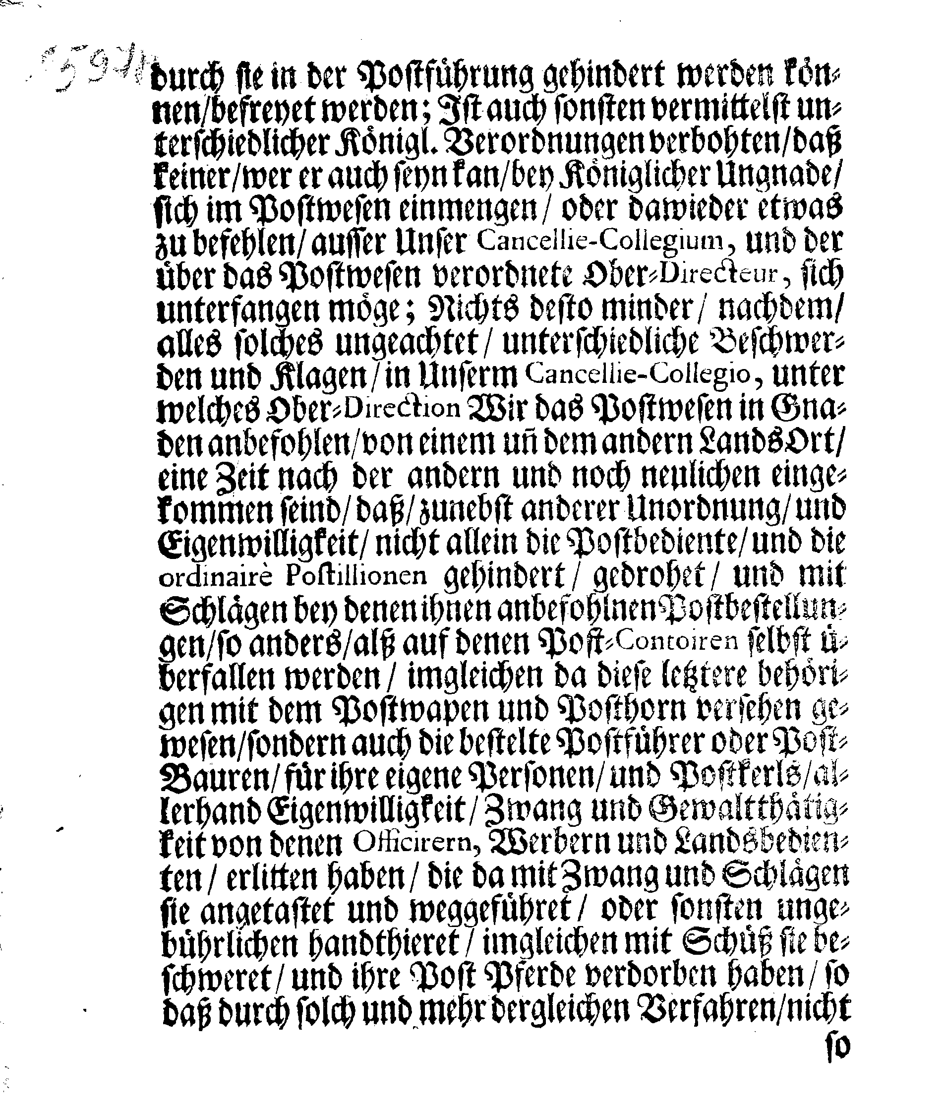 Ihrer Königl. Majest. gnädiges Protectorial Und Beschützungs-Brieff, Für sämptliche in Dero Reich und darunter liegenden und sonsten gehörigen, so Teutschen als andern Hertzogtümern, Herrschaften und Ländern, verordnete Postbediente, und ihre Unterhabende, so wohl zu Land als zur See, was für ein Ampt sie auch in dem Postwesen haben können, zugleich mit denen Post-Contoiren, Post-Jachten und Postwagen, sambt denen mit ihnen reysenden Passagieren.