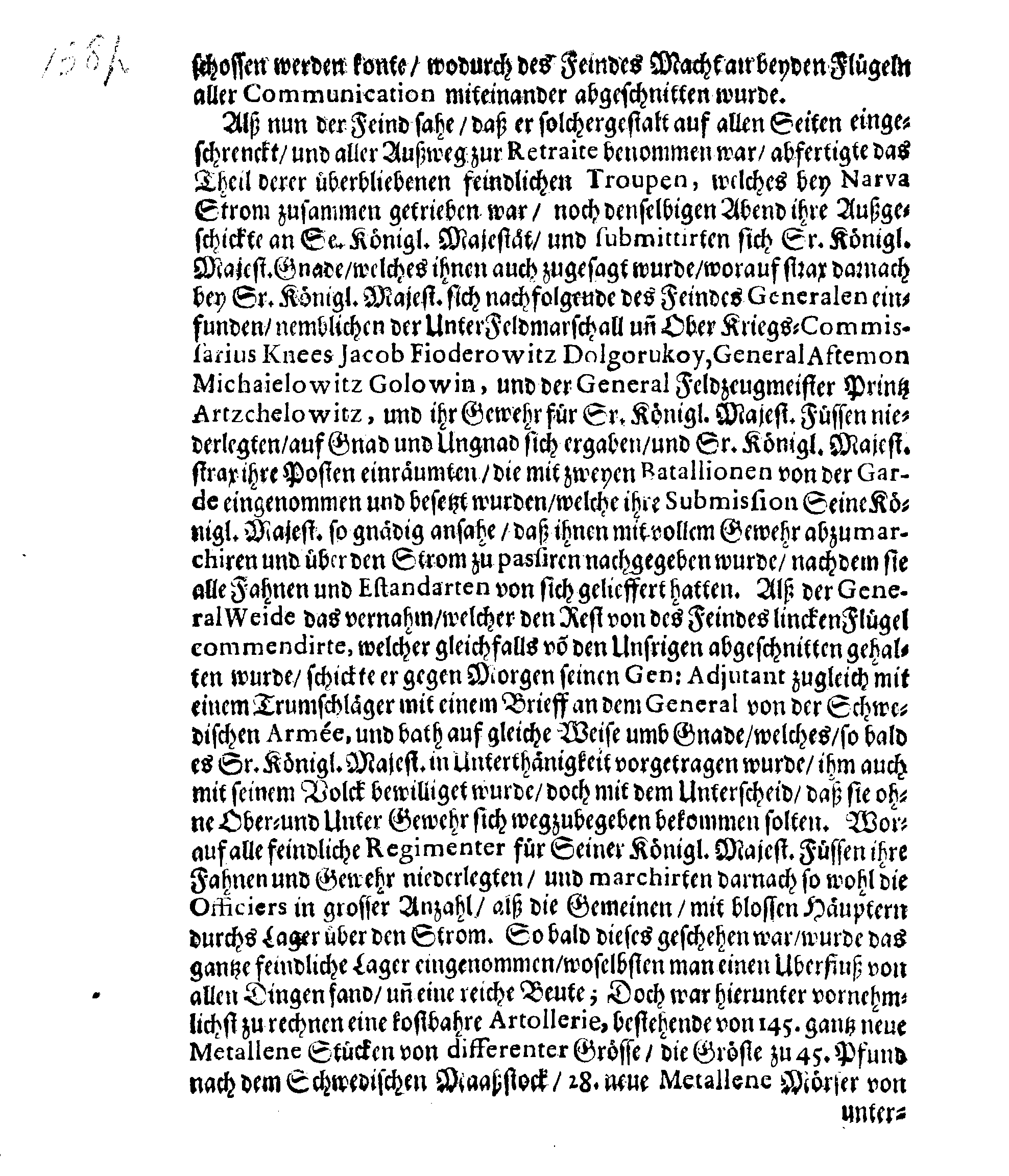 Kurtzer doch wahrhafftiger Bericht Wegen des GLORIEUSEN und bey Menschlichen Dencken unvergleichlichen SIEGES, Womit dem allerhöchsten GOTT den 20. Novembr. Ihrer Königl. Majestät zu Schweden rechtmässige Waffen wieder Dero treulosen Feind den CZAREN von MUSCOW zu seegnen gefallen hat