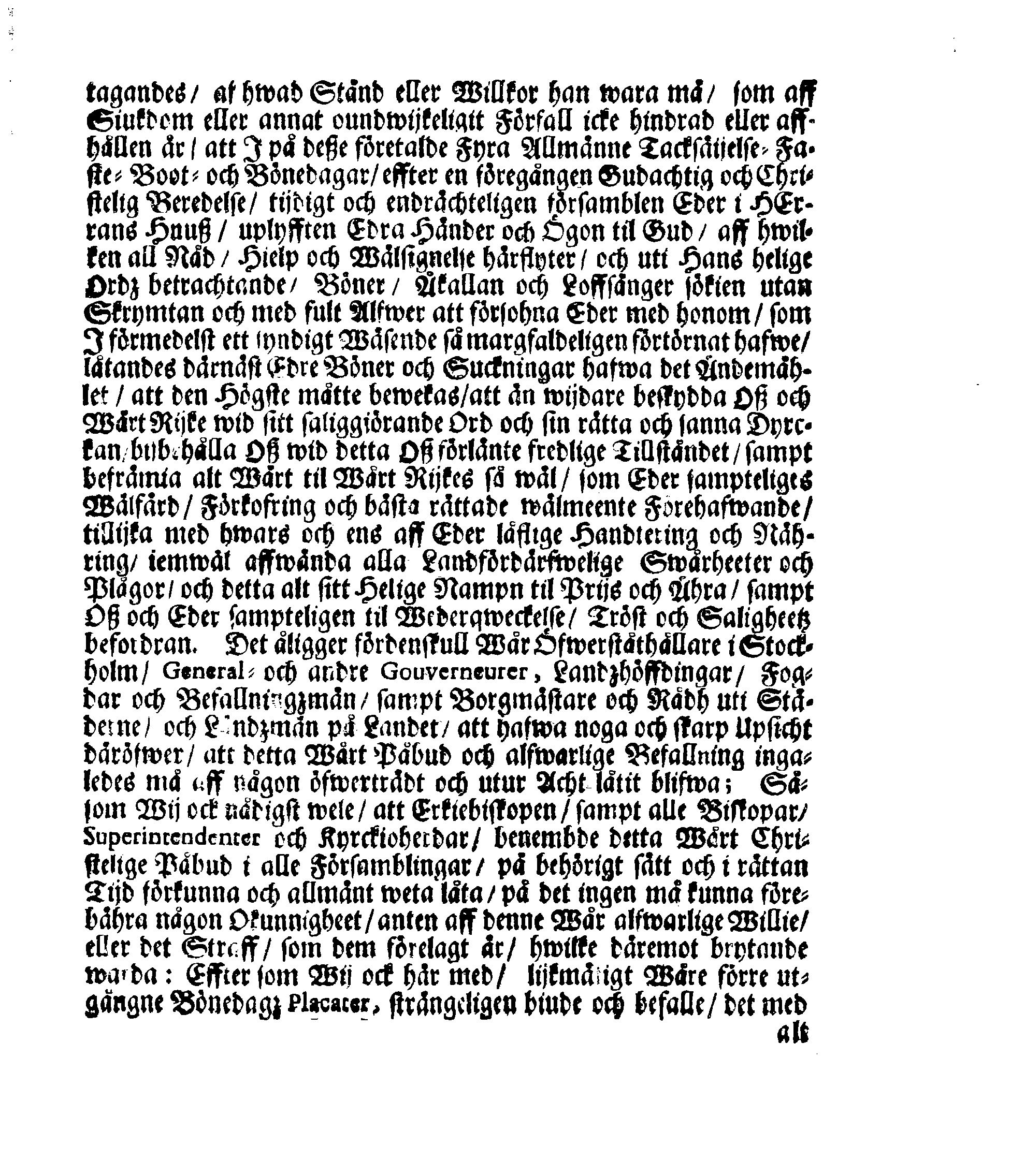 Kongl. May:tz PLACAT, Om Fyra Almänne, Solenne, Tacksäyelse-Faste-Boot- och Bönedagar, som öfwer hela Swerige, och des underliggiande Provincier, jämwäl Stoor Fürstendömet Finland, sampt Est-, Lijf- och Ingermanland, hållas ock fijras skole uti innewarande Åhr 1690