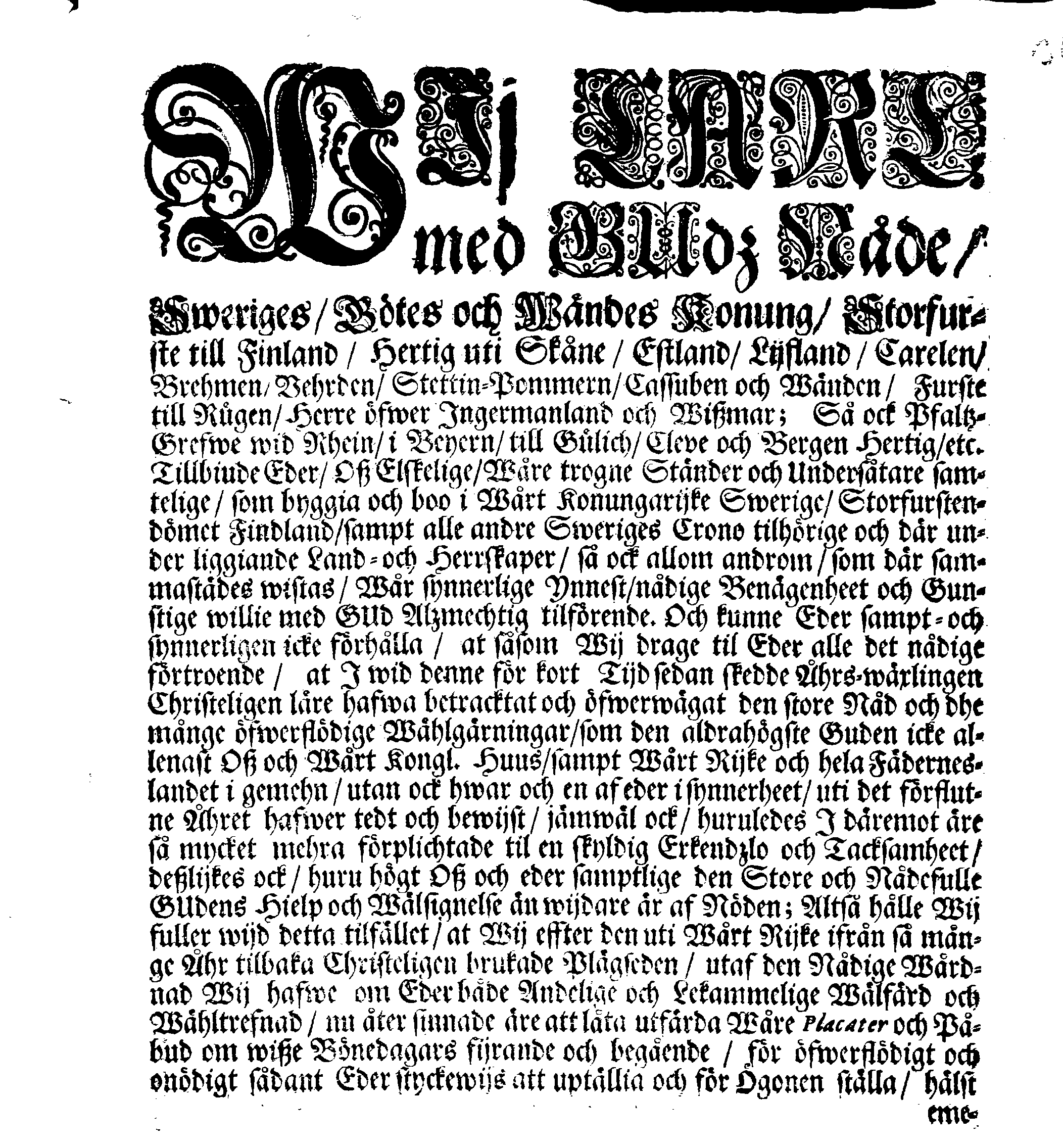 Kongl. May.tz PLACAT, Om Fyra Allmänne, Solenne, Tacksäyelse-Faste- Boot- och Bönedagar, som öfwer heela Swerige, och deß underliggiande Provincier, jämwäl Storfurstendömet Finland, sampt Est-Lijf och Ingermanland, hållas och fijras skole uti innewarande Åhr 1691