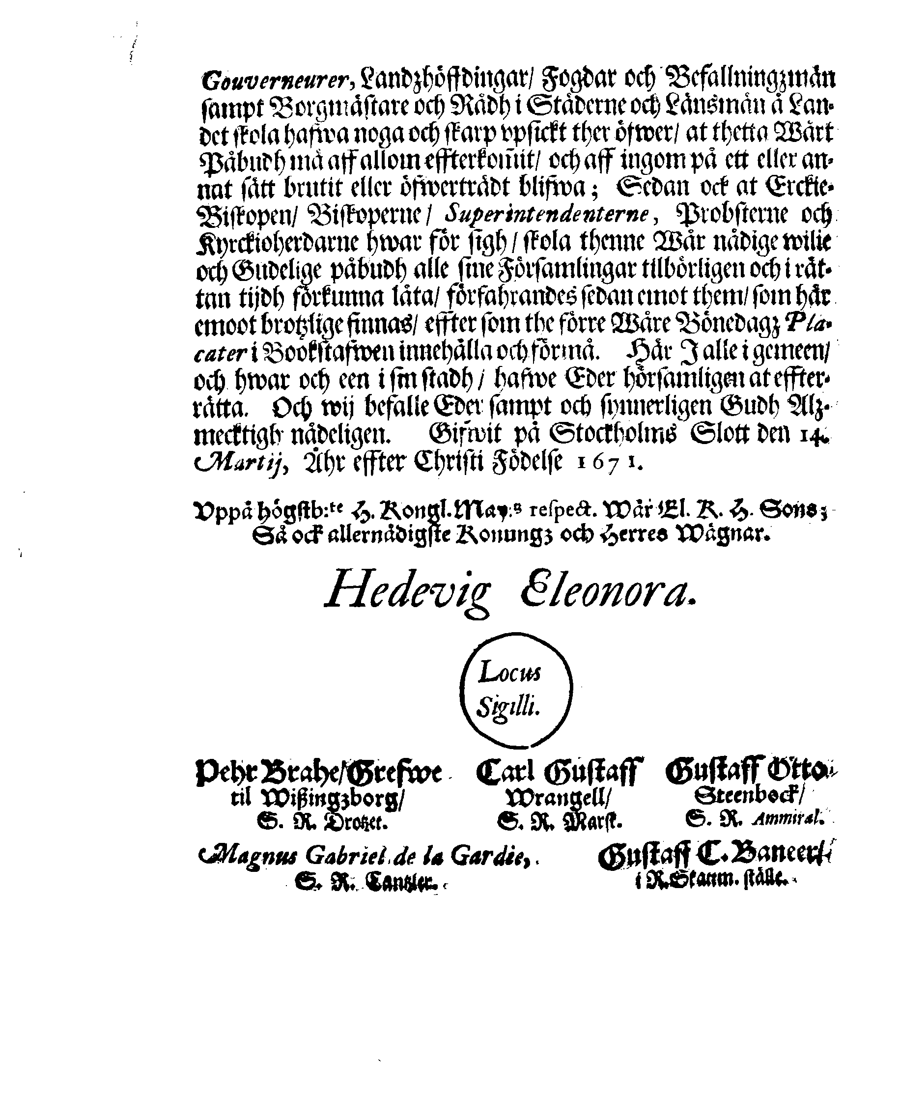 Kongl: Mayst:tz PLACAT, Om Tree Allmänne, Solenne, Tacksäyelse-Faste- och Böne-Dagar, som uthi innewarande åhr, öfwer hela Swerige, och thes underliggiande Provincier, jämwäl Stoor-Förstendömet Finland, sampt Est-Lijff- och Ingermanland, hållas och fijras skole