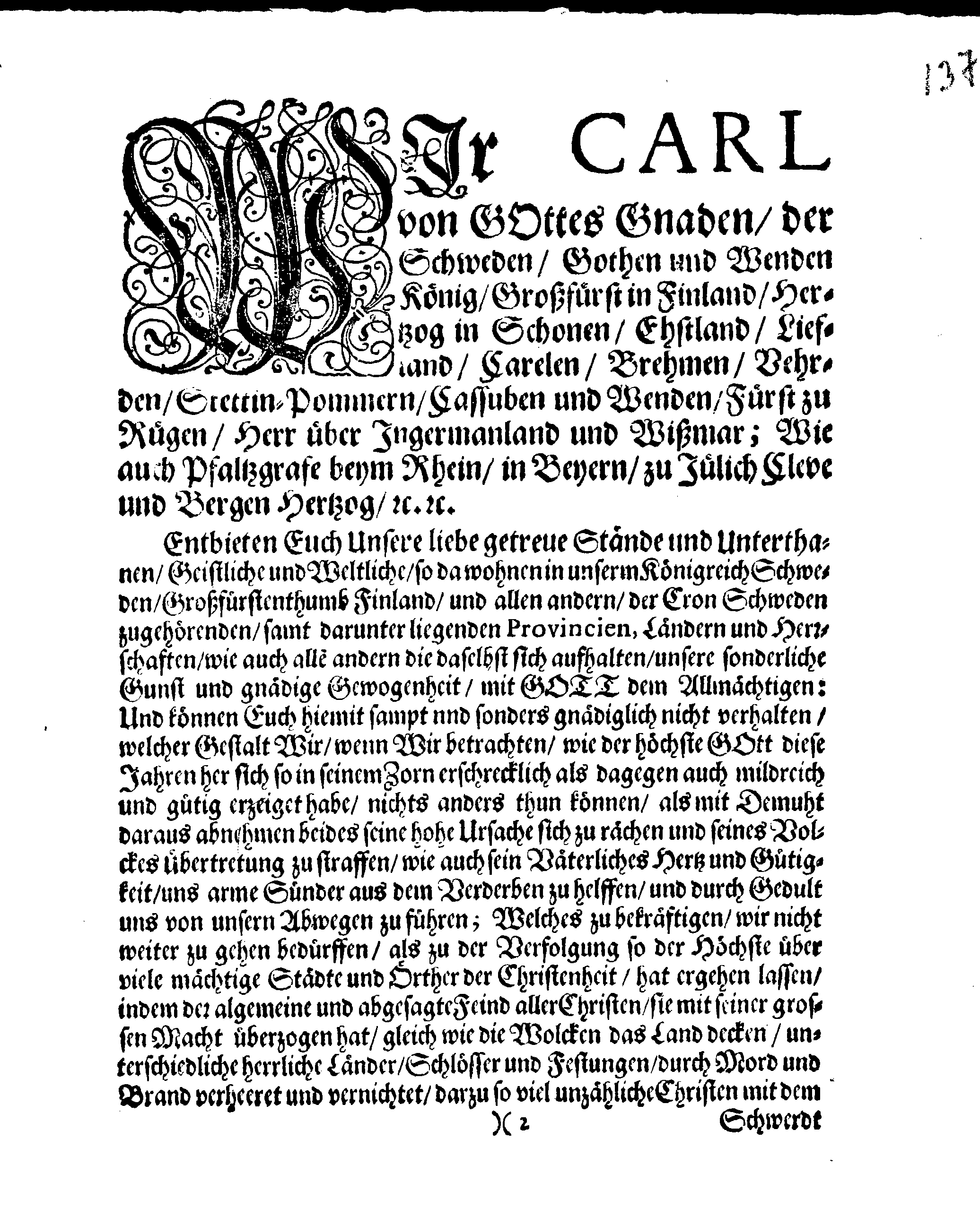 Ihr Königl. Majest. PLACAT, Wegen Vier allgemeinen Solennen, Danck-, Fast- und Bet-Tagen, so im gegenwärtigen Jahr, durch gantz Schweden Reich, und die darunter liegende Provincien, wie auch das Groß-Fürstenthum Finland, samt Ehst-Lieff- und Ingermanland sollen gehalten und gefeyret werden