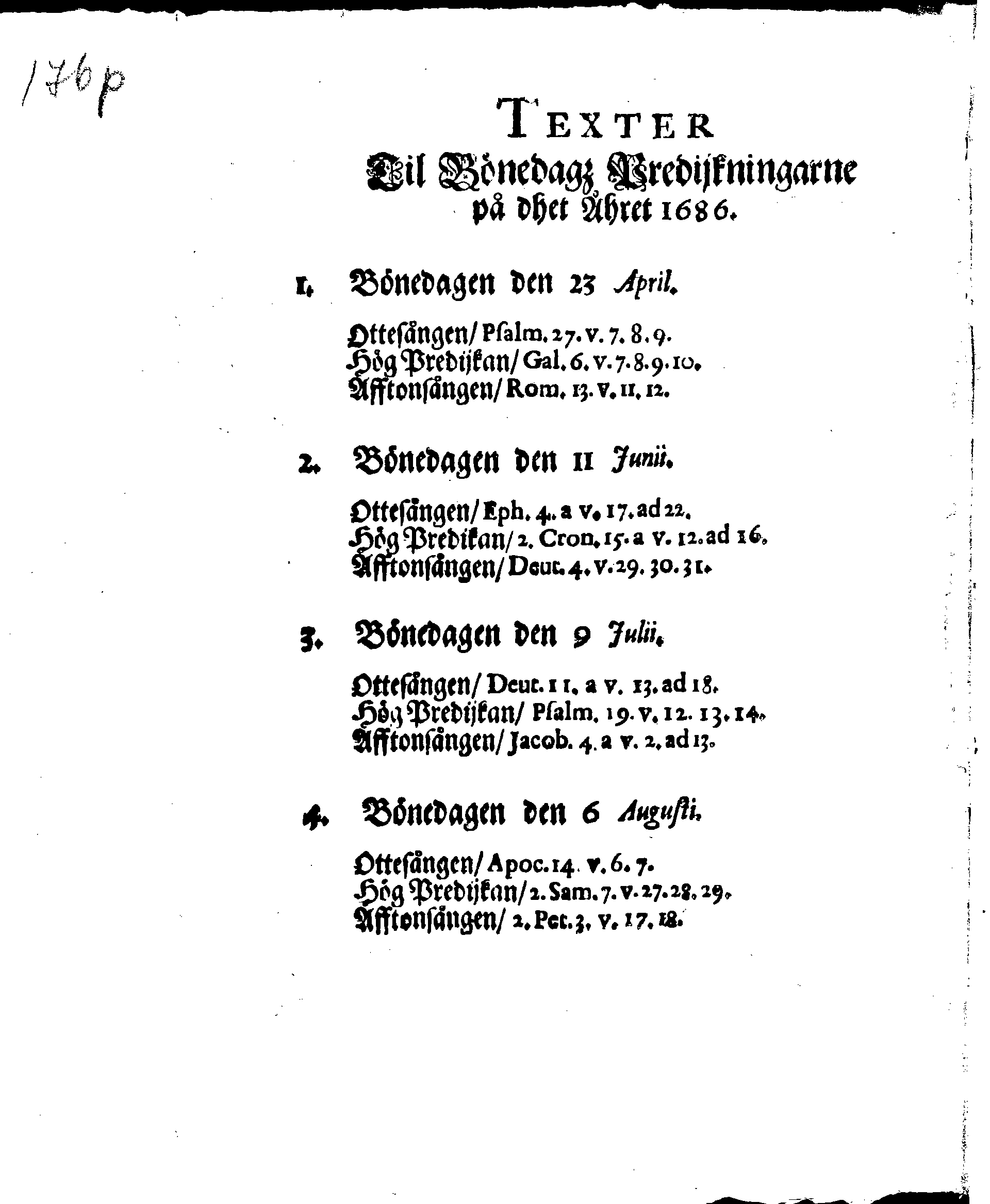 Kongl. May:tz PLACAT, Om Fyra Allmänne-Solenne-Tacksäyelse-Faste- och Bönedagar, som uthi innewarande Åhr 1686 öfwer hela Swerige, och thes underliggiande Provincier, jämwäl Stoor-Förstendömet Finland, sampt Est-Lijf- och Ingermanland, hållas och fijras skole