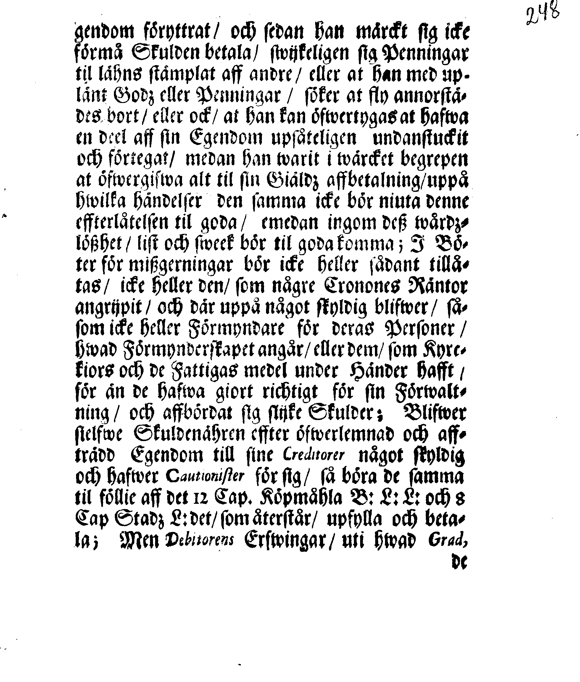 Kongl. May:tz RESOLUTION Och Förklaring Öfwer Lagsens rätte Förstånd uti åtskillige Måhl