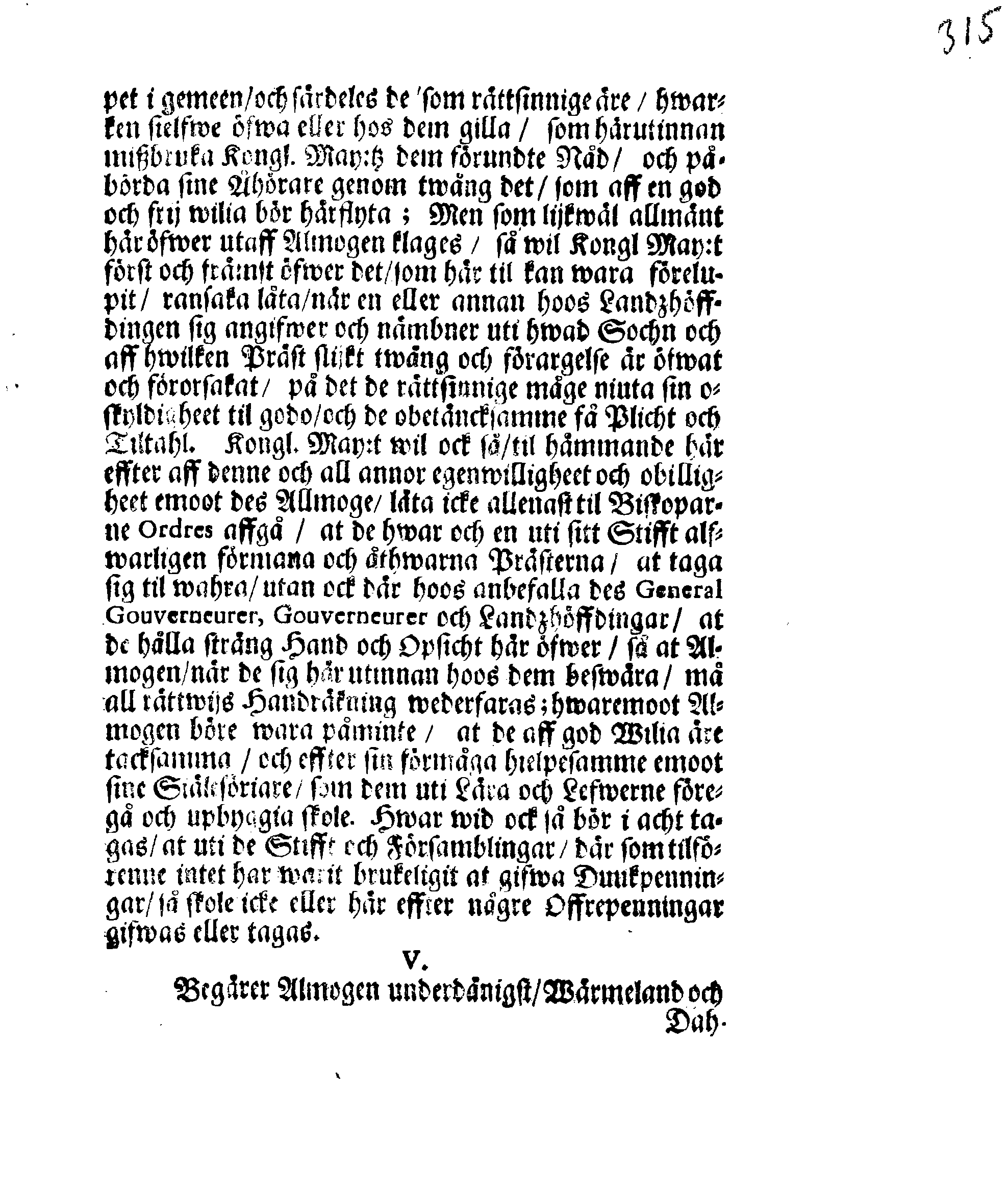 Kongl. May.tz Nådige RESOLUTION och Förklaring, Uppå de allmänne Beswär och Klage-Puncter, som des trogne Undersåtare aff Allmogen uti Swerige och Finland, hwilke til denne sammanskrefne Rijksdag hafwa samblade warit, Kongl. May:t igenom deras fullmächtige utstickade i underdänigheet gifwa och föredraga låtit