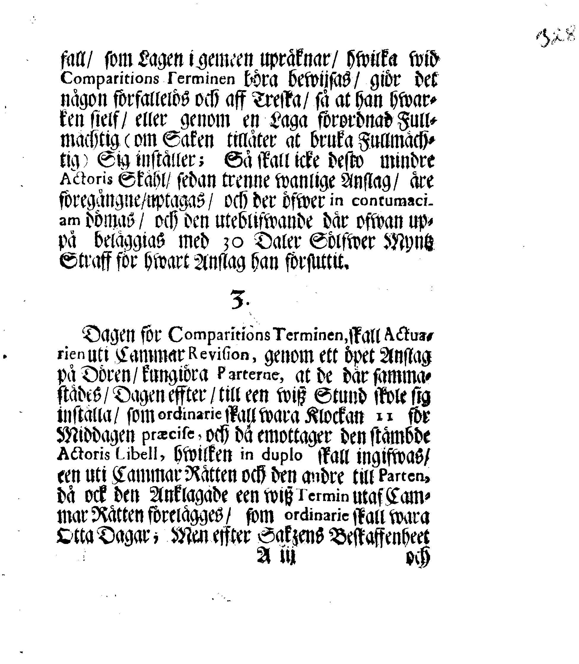 Kongl. May.tz Nådigste Förordning, Innehållandes den Process, hwilken wid Rättegångz Sakerne uti Cammar och Commercie Collegierne, jempte Revisionen, sampt Tull- och Accijs Rätter skall brukas
