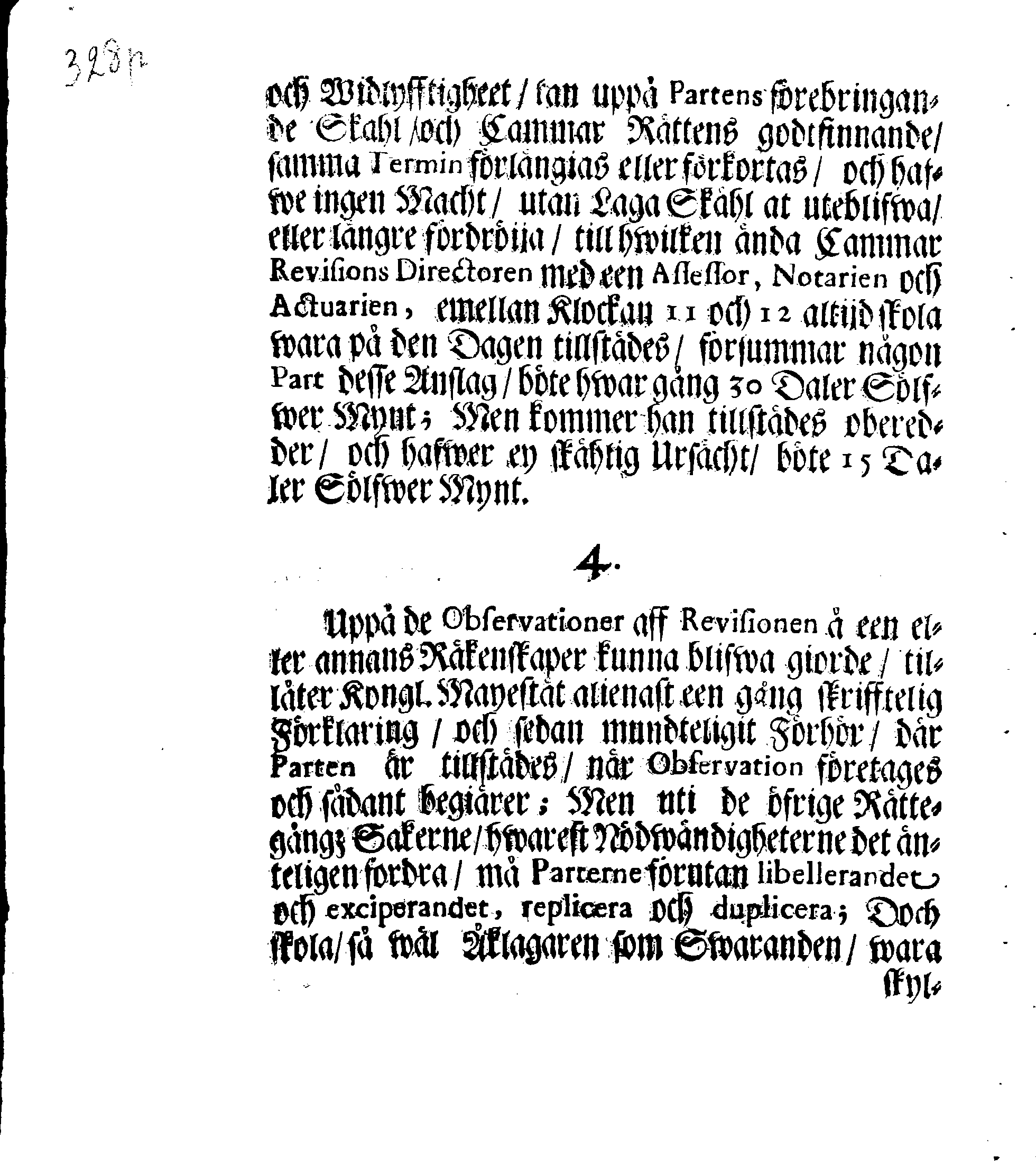 Kongl. May.tz Nådigste Förordning, Innehållandes den Process, hwilken wid Rättegångz Sakerne uti Cammar och Commercie Collegierne, jempte Revisionen, sampt Tull- och Accijs Rätter skall brukas