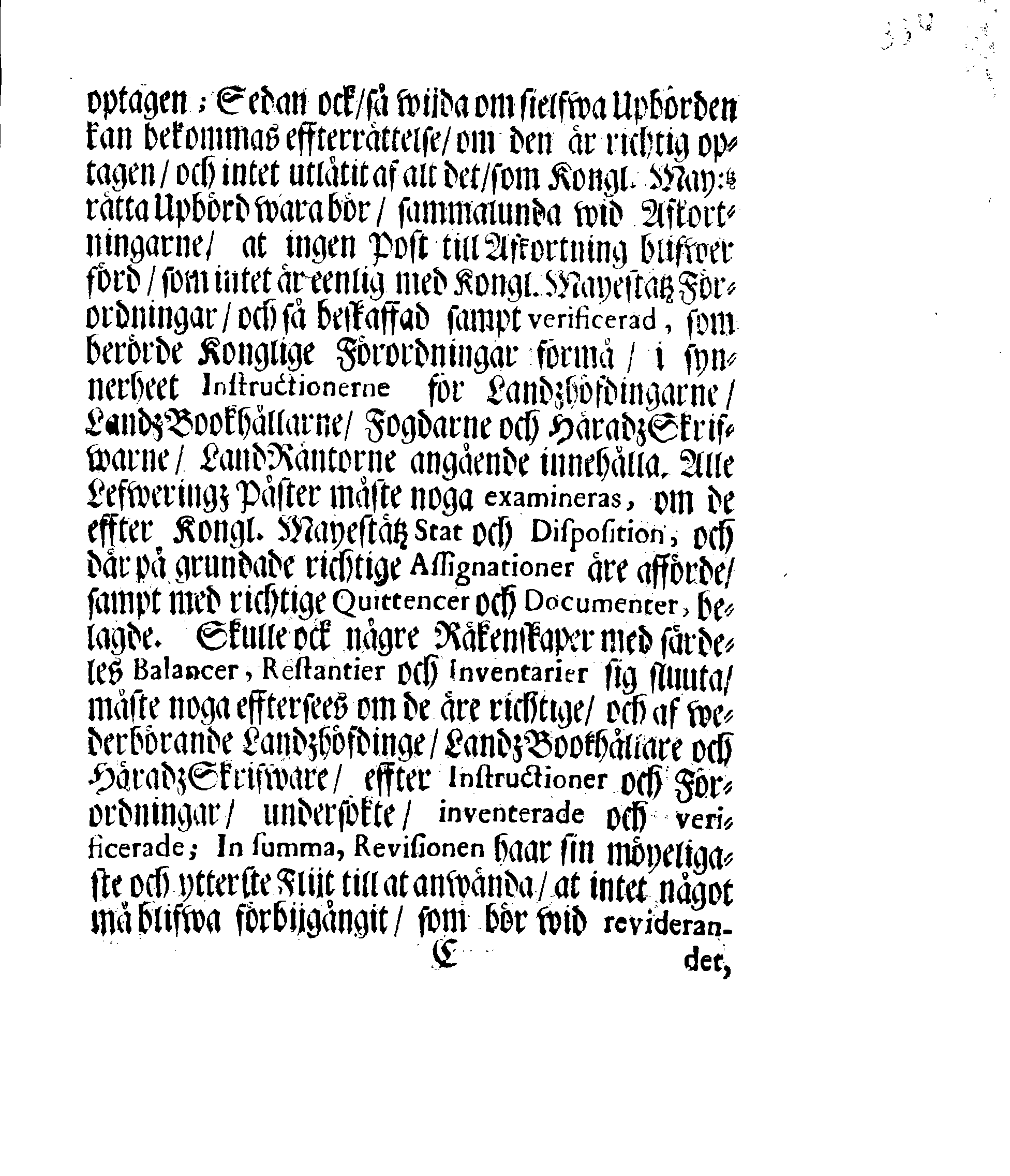 Kongl. May.tz Nådigste Förordning, Innehållandes den Process, hwilken wid Rättegångz Sakerne uti Cammar och Commercie Collegierne, jempte Revisionen, sampt Tull- och Accijs Rätter skall brukas