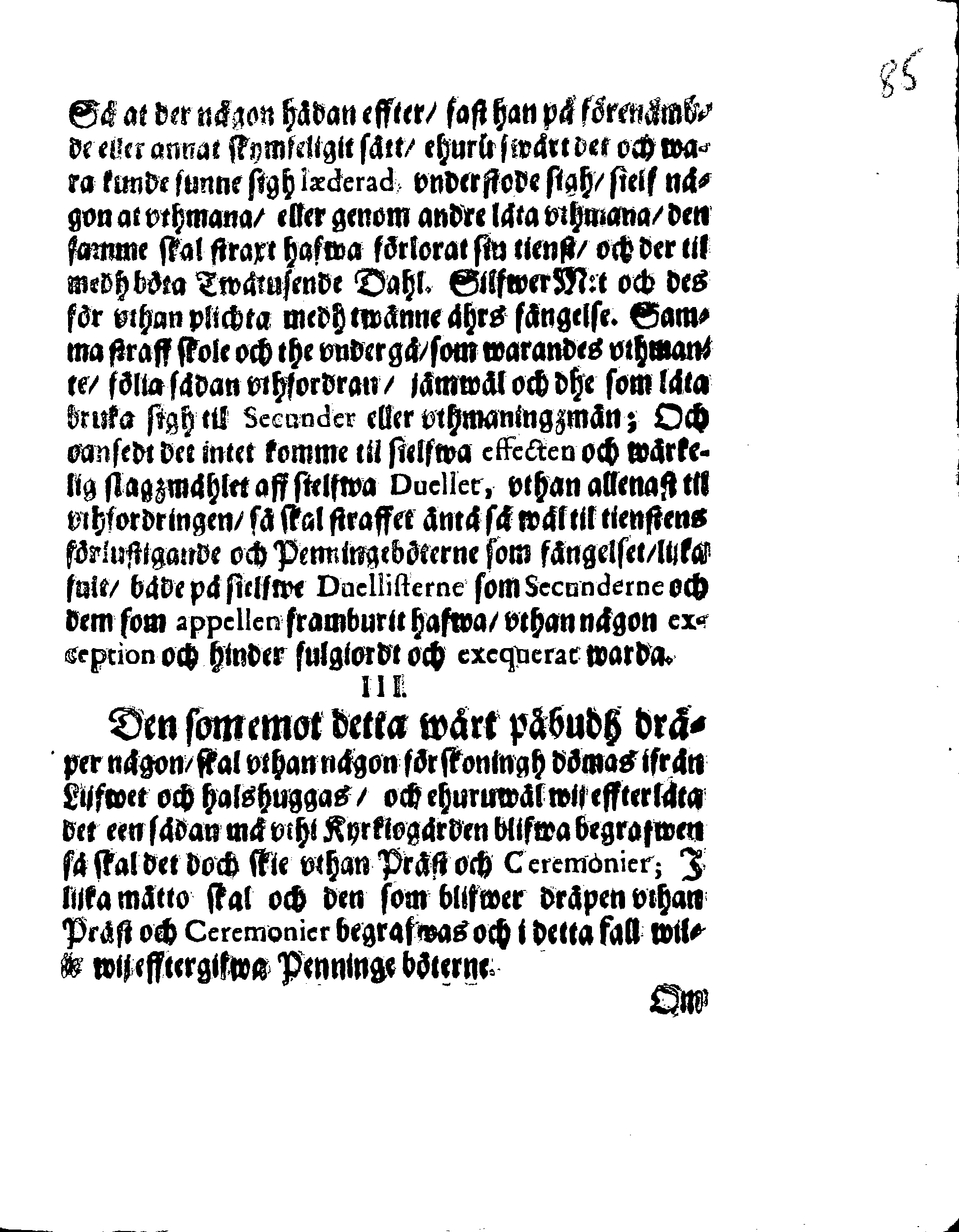 Kongl. May:tz Stränge och Alfwarlige Förbudh Angående Dueller och Slagzmål, Sampt och Förordningh öfwer den Reparation och förnöyelse som den Beskymfade hafwer at undså