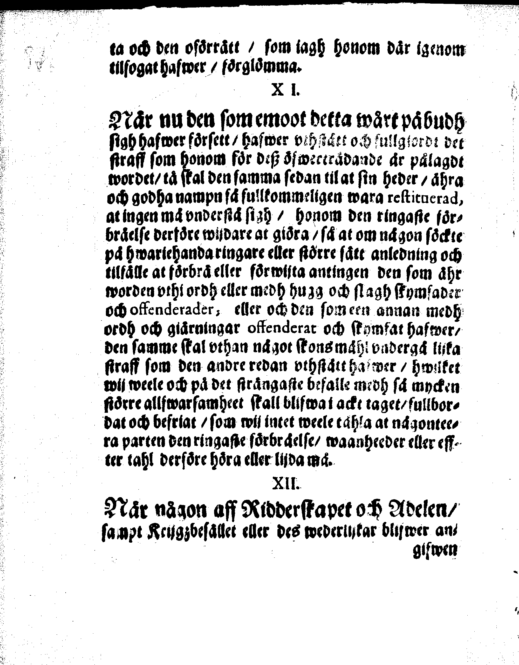 Kongl. May:tz Stränge och Alfwarlige Förbudh Angående Dueller och Slagzmål, Sampt och Förordningh öfwer den Reparation och förnöyelse som den Beskymfade hafwer at undså