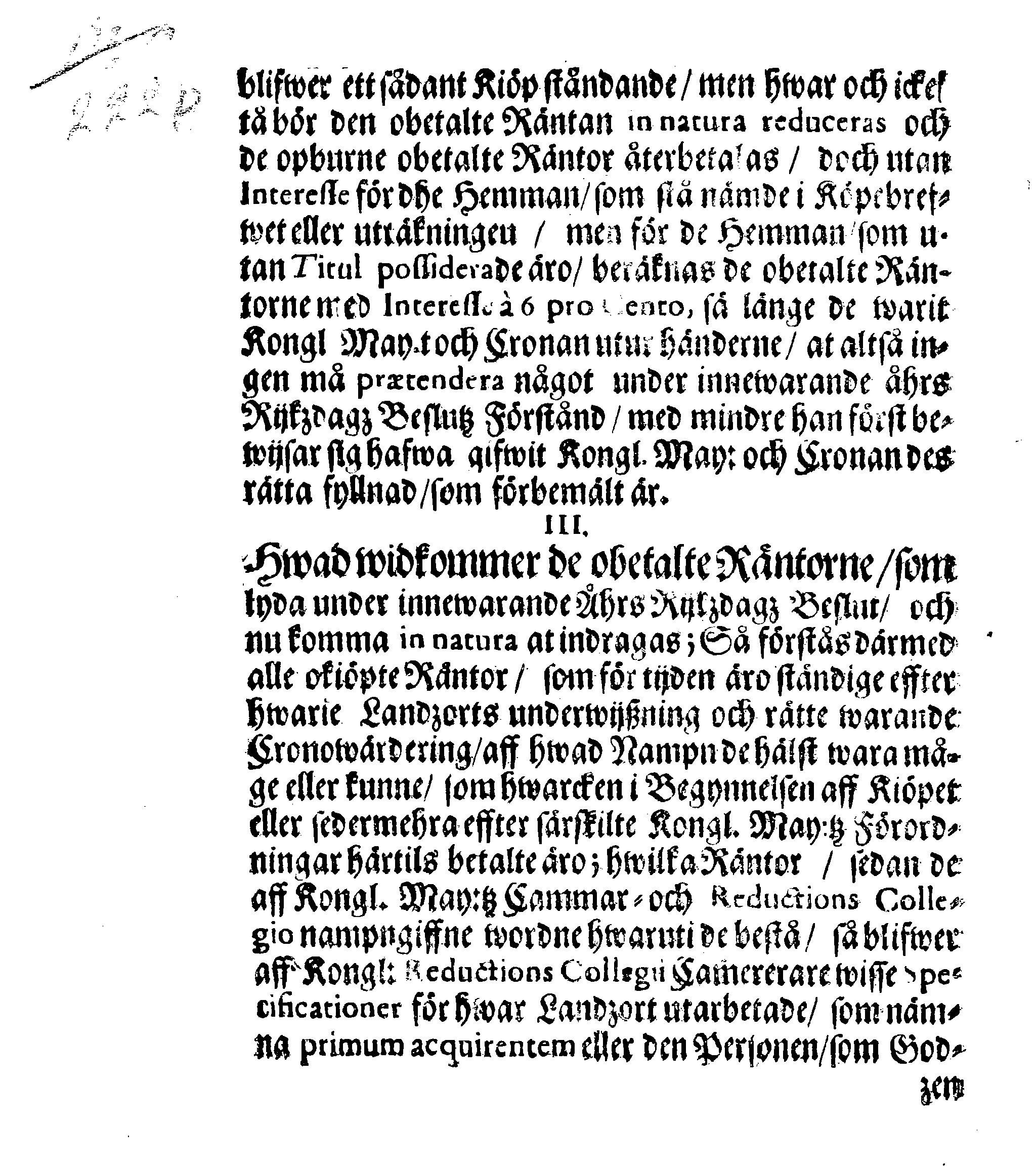 Kongl. May:tz REGLEMENT Angående de okiöpte Räntor, som i föllie af innewarande Åhrs Rikzdagz Beslut under Kongl. May:t och Cronan komma at återkallas