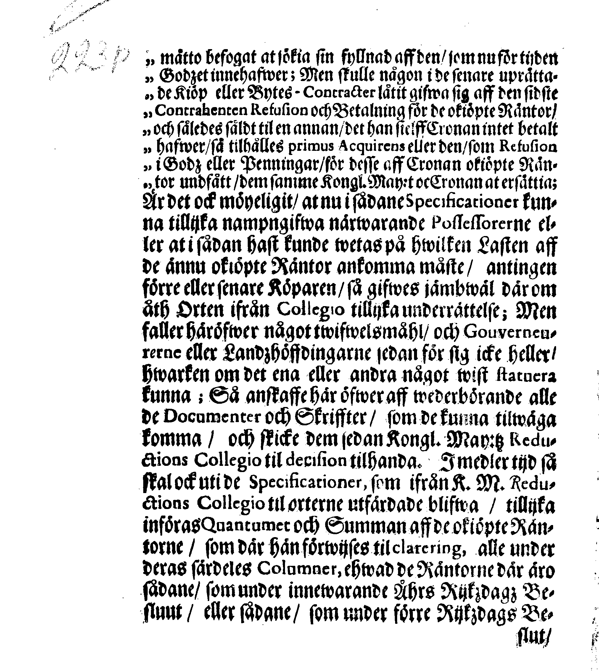Kongl. May:tz REGLEMENT Angående de okiöpte Räntor, som i föllie af innewarande Åhrs Rikzdagz Beslut under Kongl. May:t och Cronan komma at återkallas