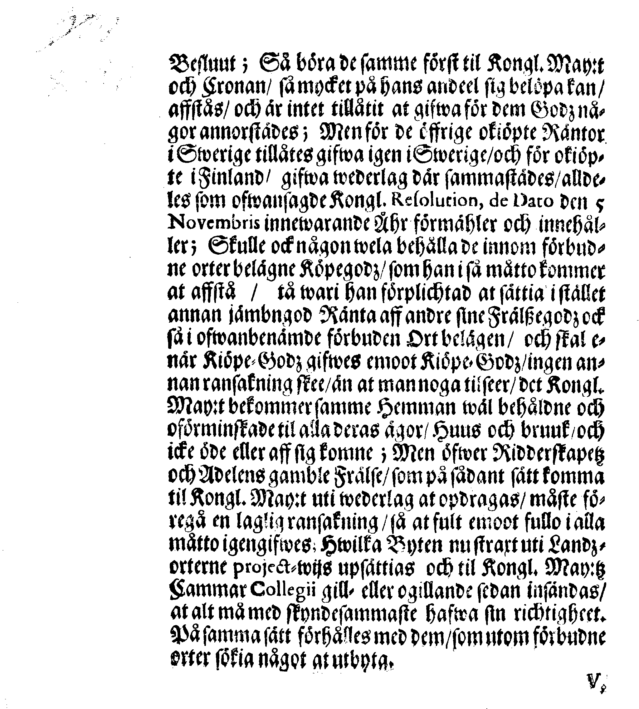 Kongl. May:tz REGLEMENT Angående de okiöpte Räntor, som i föllie af innewarande Åhrs Rikzdagz Beslut under Kongl. May:t och Cronan komma at återkallas
