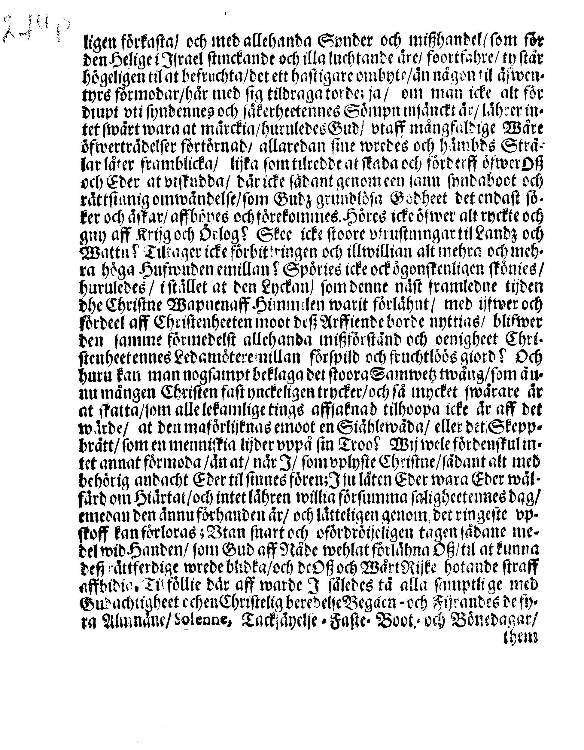 Kongl. May:tz PLACAT, Om Fyra Almänne, Solenne Tacksäyelse-Faste-Boot- och Bönedagar, som uti innewarande Åhr 1688 öfwer heela Swerige, och deß underliggiande Provincier, jämwäl Stoor Furstendömet Finland, sampt Est-Lijf- och Ingermanland, hållas och fijras skole