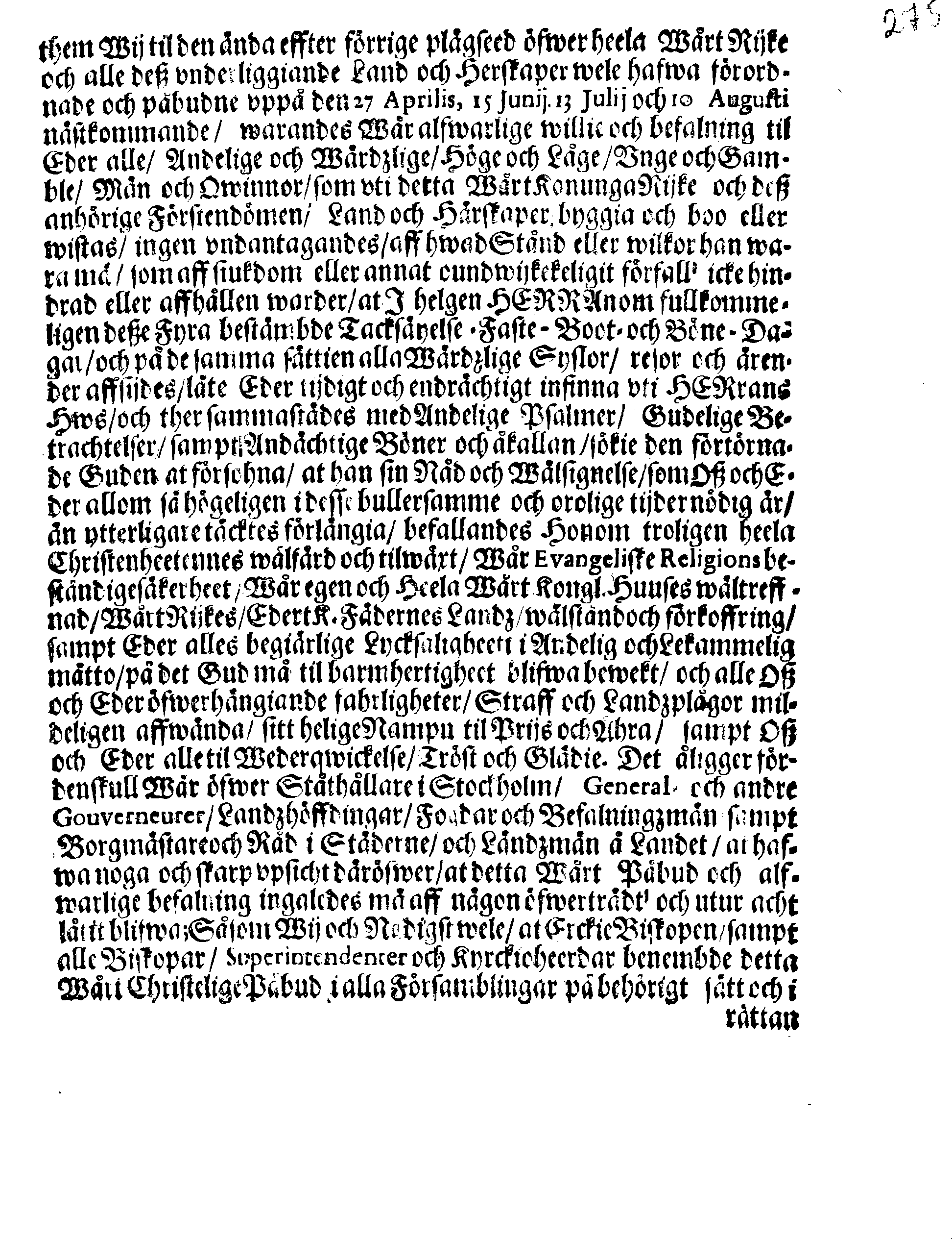 Kongl. May:tz PLACAT, Om Fyra Almänne, Solenne Tacksäyelse-Faste-Boot- och Bönedagar, som uti innewarande Åhr 1688 öfwer heela Swerige, och deß underliggiande Provincier, jämwäl Stoor Furstendömet Finland, sampt Est-Lijf- och Ingermanland, hållas och fijras skole