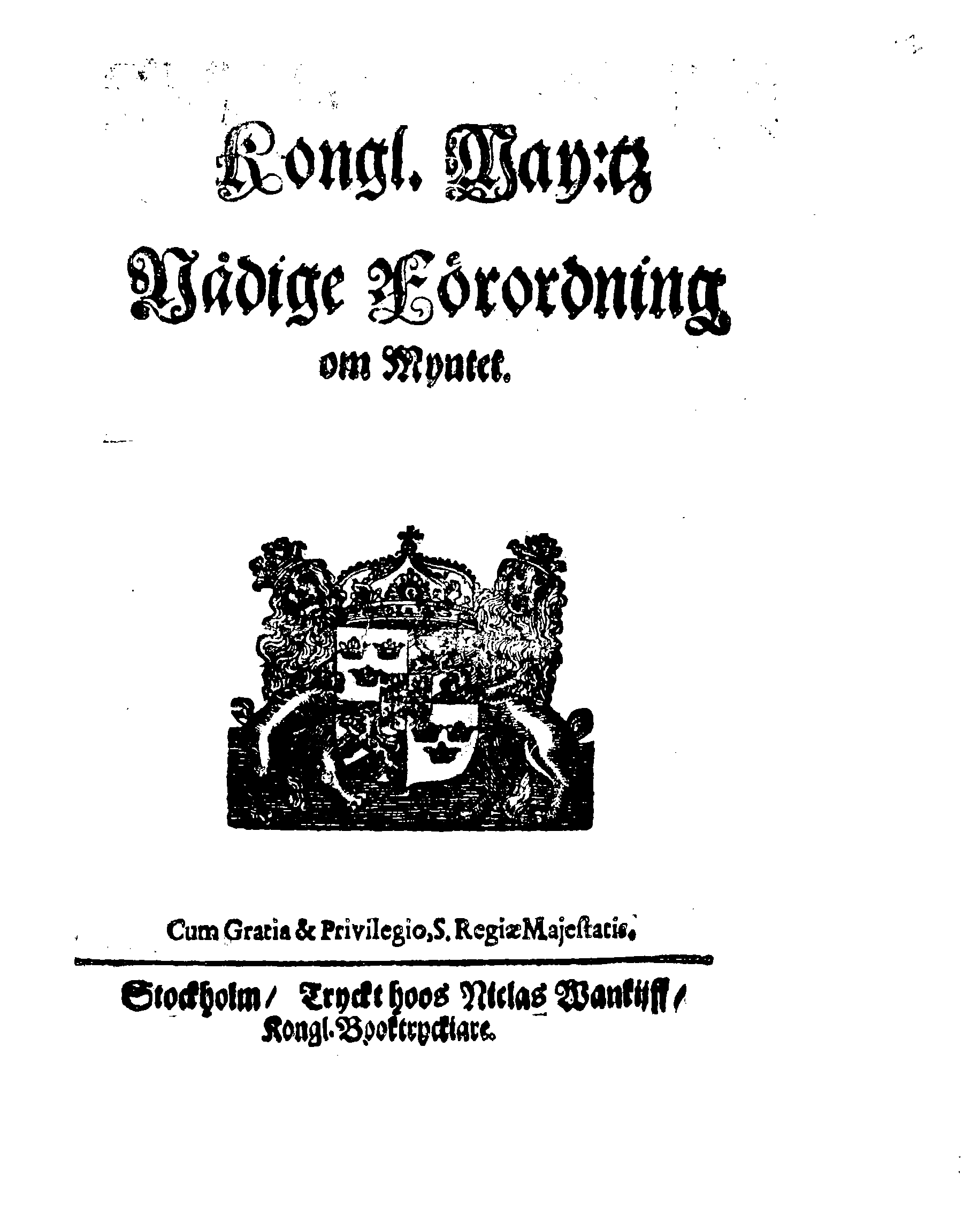Kongl. May:tz Nådige Förordning om Myntet