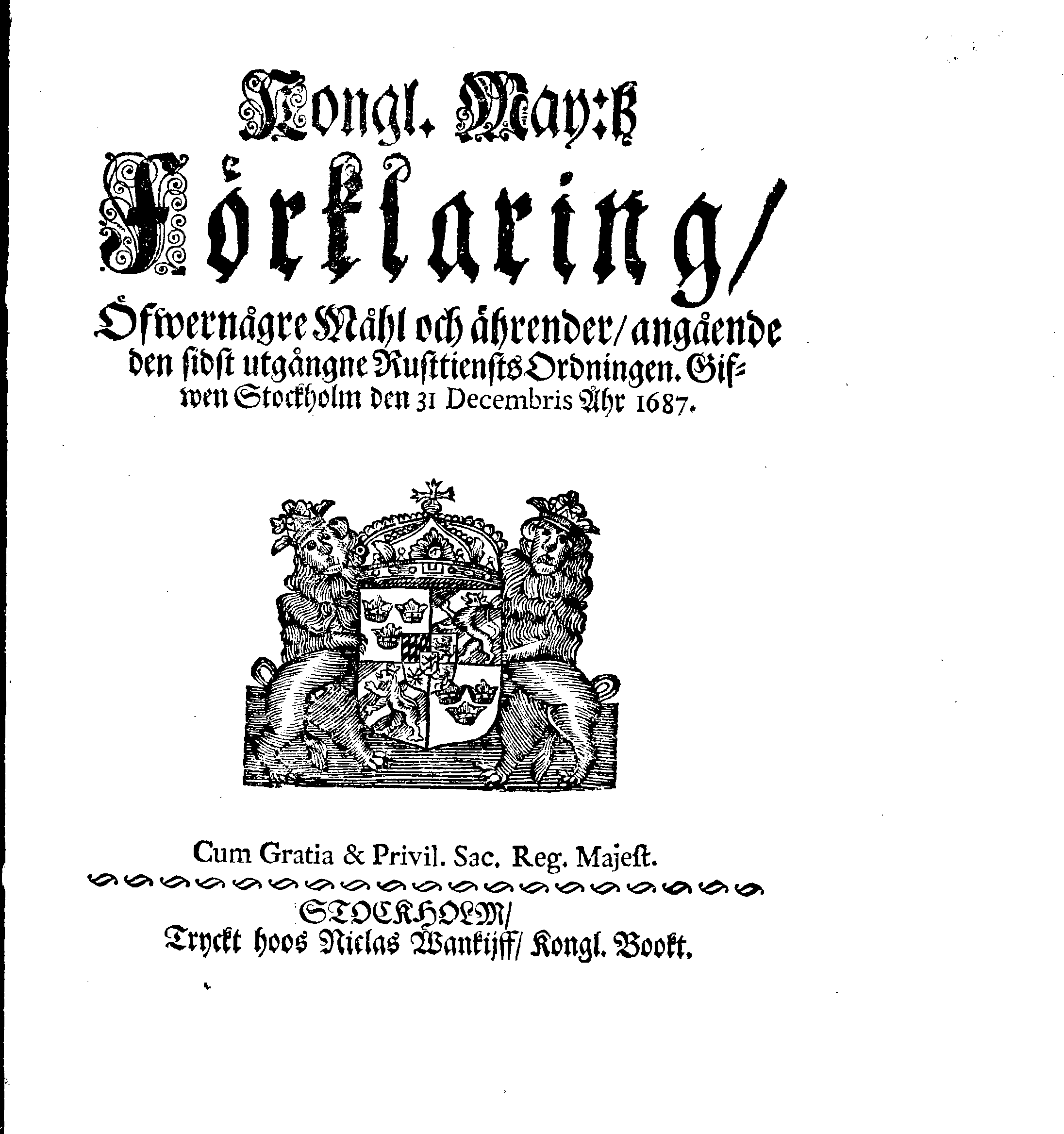 Kongl. May:tz Förklaring, Öfwernågre Måhl och ährender, angående den sidst utgångne Rusttiensts Ordningen