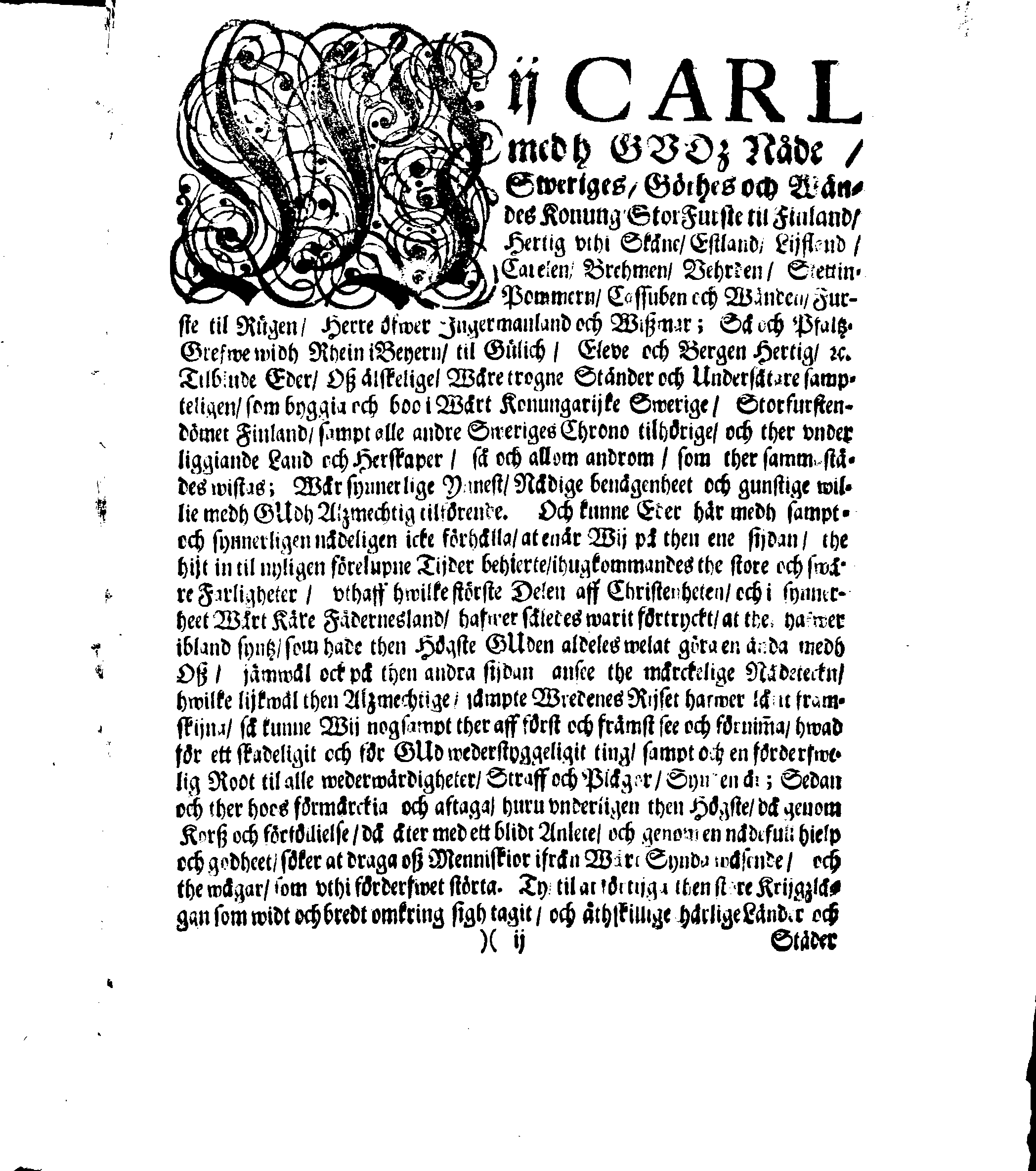 Kongl. May:tz PLACAT, Om Fyra Almenne Solenne Tacksäyelse-Faste- och Bönedagar, som uthi innewarande åhr, öfwer hela Swerige, och thes underliggiande Provincier, jämwäl Stoorförstendömet Finland, sampt Est-Lijfl- och Ingermanland, hållas och fijras skole
