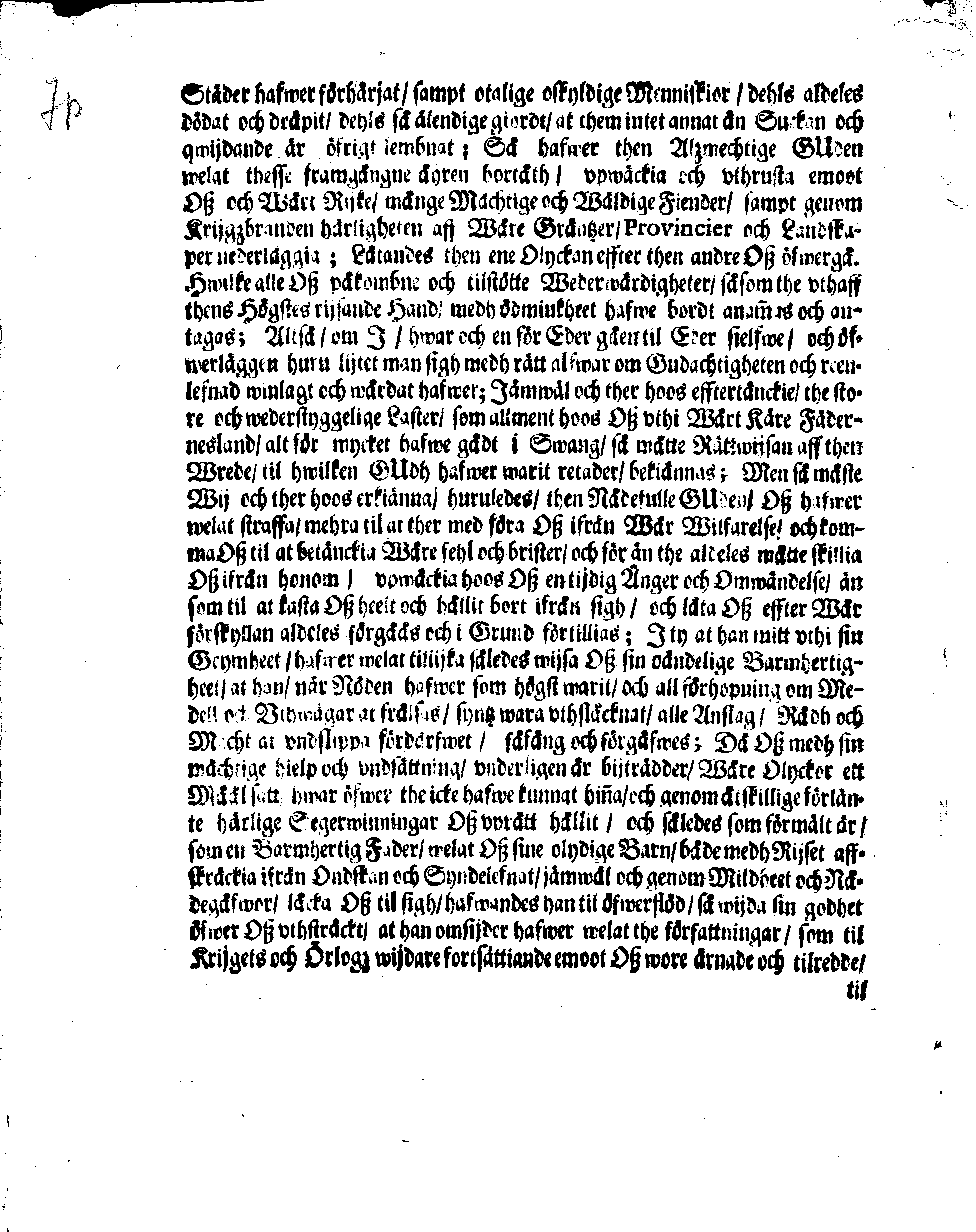 Kongl. May:tz PLACAT, Om Fyra Almenne Solenne Tacksäyelse-Faste- och Bönedagar, som uthi innewarande åhr, öfwer hela Swerige, och thes underliggiande Provincier, jämwäl Stoorförstendömet Finland, sampt Est-Lijfl- och Ingermanland, hållas och fijras skole